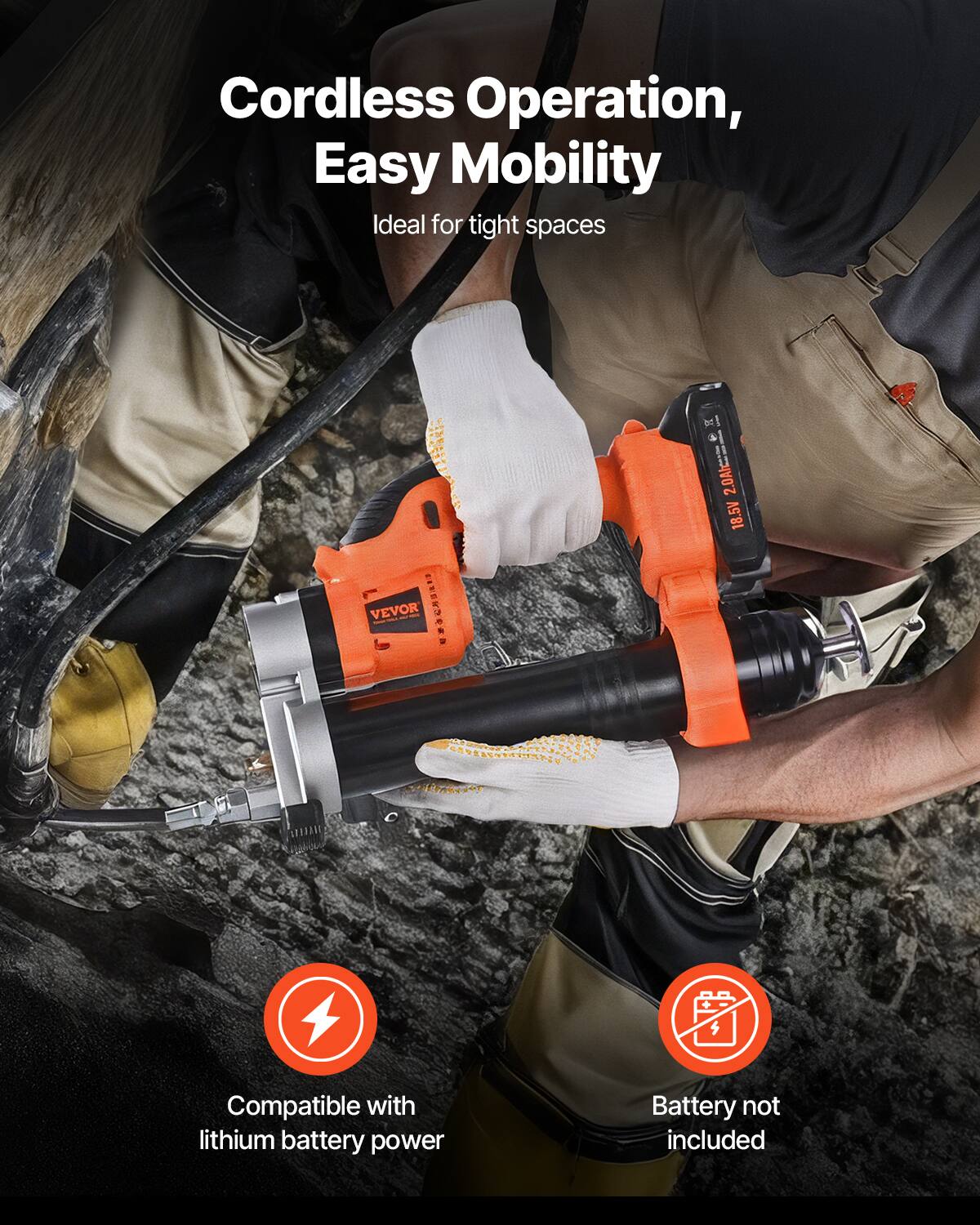 Cordless Operation, Easy Mobility  
Ideal for tight spaces  

VEVOR CTSeES 2.0  
18.5V  

Compatible with lithium battery power  
Battery not included