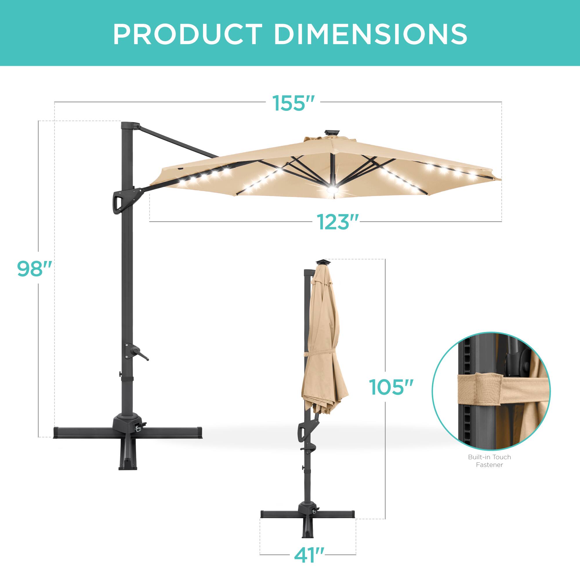 PRODUCT DIMENSIONS

- 155"
- 123"
- 98"
- 105"
- 41"

Built-in Touch Fastener