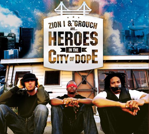  Zion I &amp; the Grouch Are Heroes in the City of Dope [CD]