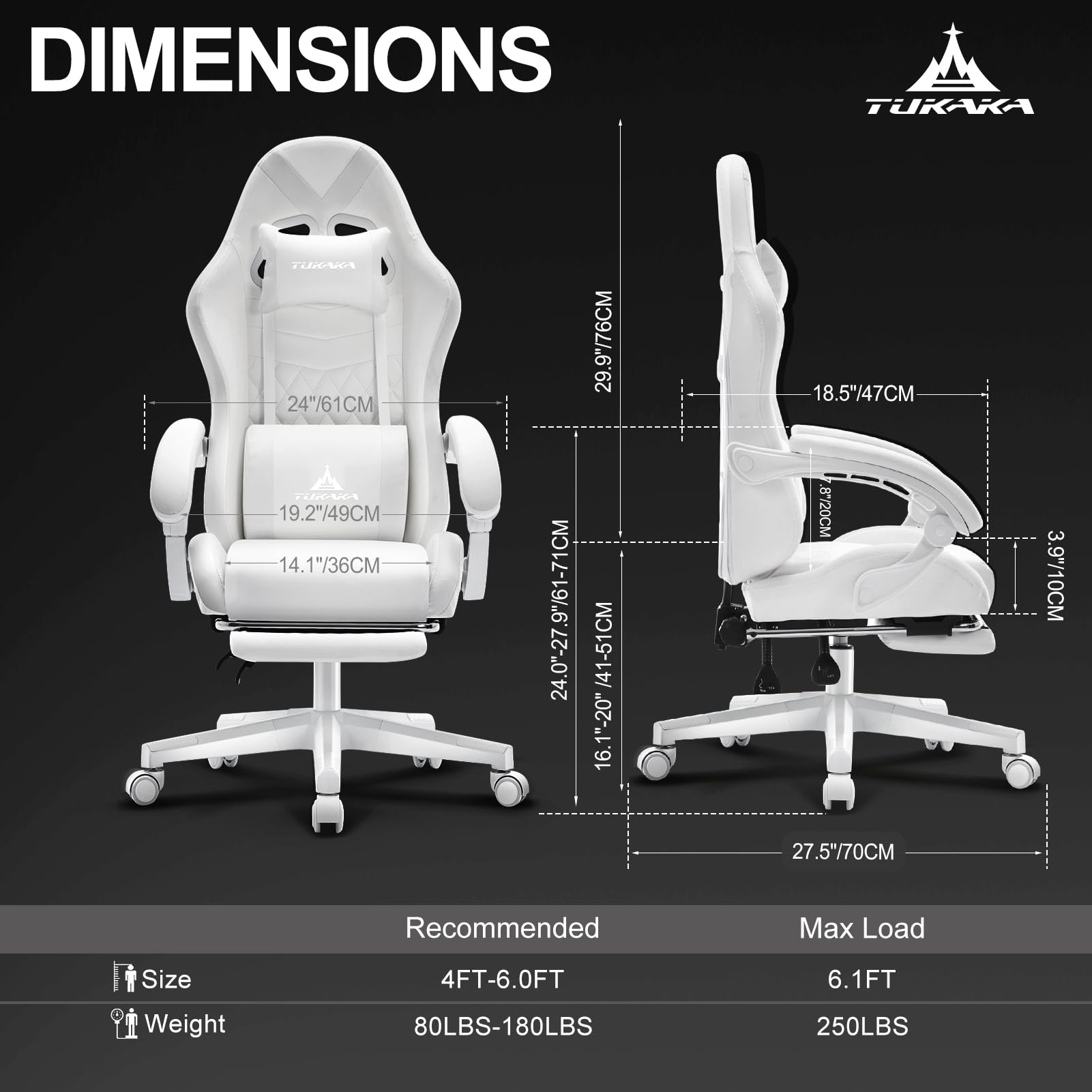 **DIMENSIONS**

- **Height:** 29.9"/76CM
- **Width:** 24"/61CM
- **Depth:** 19.2"/49CM
- **Seat Height:** 14.1"/36CM
- **Armrest Height:** 18.5"/47CM
- **Backrest Height:** 24.0"-27.9"/61-71CM
- **Base Width:** 24.0"-20"/61-51CM
- **Base Depth:** 16"/40.6CM
- **Base Height:** 3.9"/10CM
- **Seat Width:** 27.5"/70CM

**Recommended Max Load Size:**
- **Size:** 4FT-6.0FT
- **Weight:** 80LBS-180LBS

**Max Load:**
- **Size:** 6.1FT
- **Weight:** 250LBS