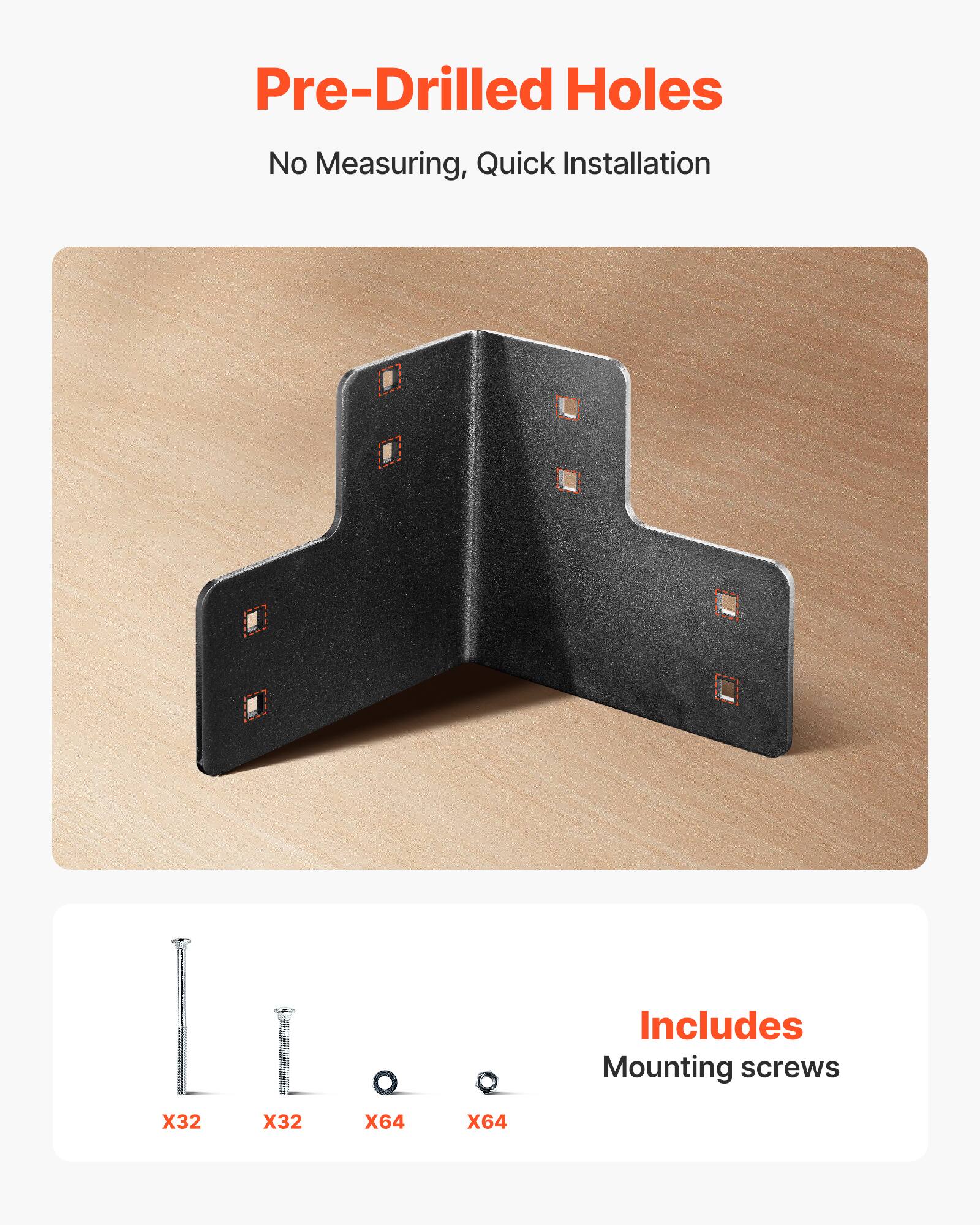 Pre-Drilled Holes  
No Measuring, Quick Installation  

Includes  
Mounting screws  
X32 X32 X64 X64