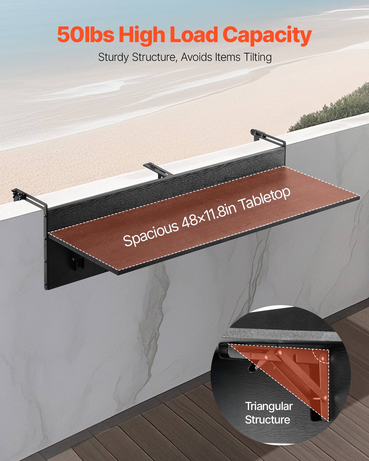 50lbs High Load Capacity  
Sturdy Structure, Avoids Items Tilting  

Spacious 48x11.8in Tabletop  

Triangular Structure