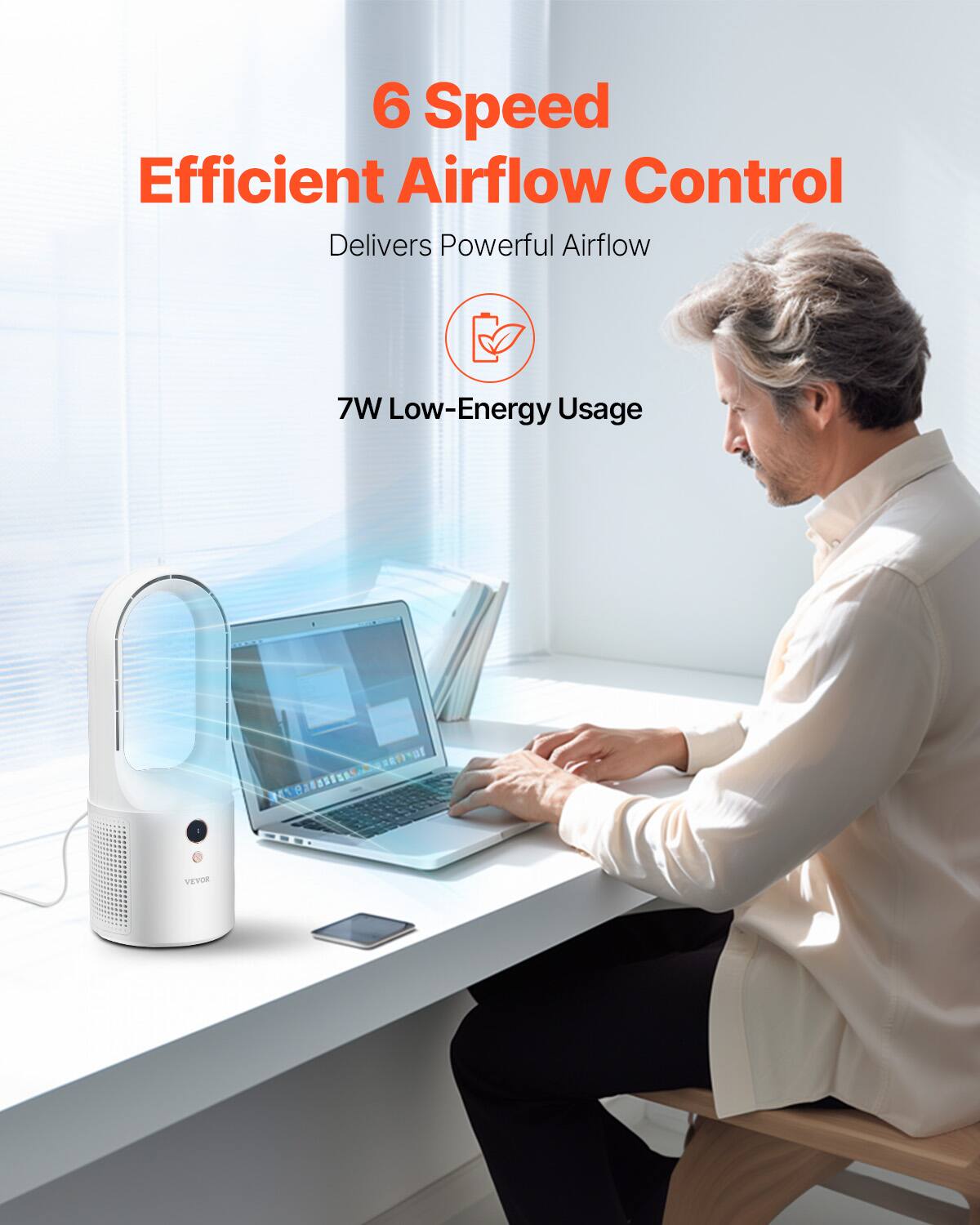6 Speed  
Efficient Airflow Control  
Delivers Powerful Airflow  

7W Low-Energy Usage