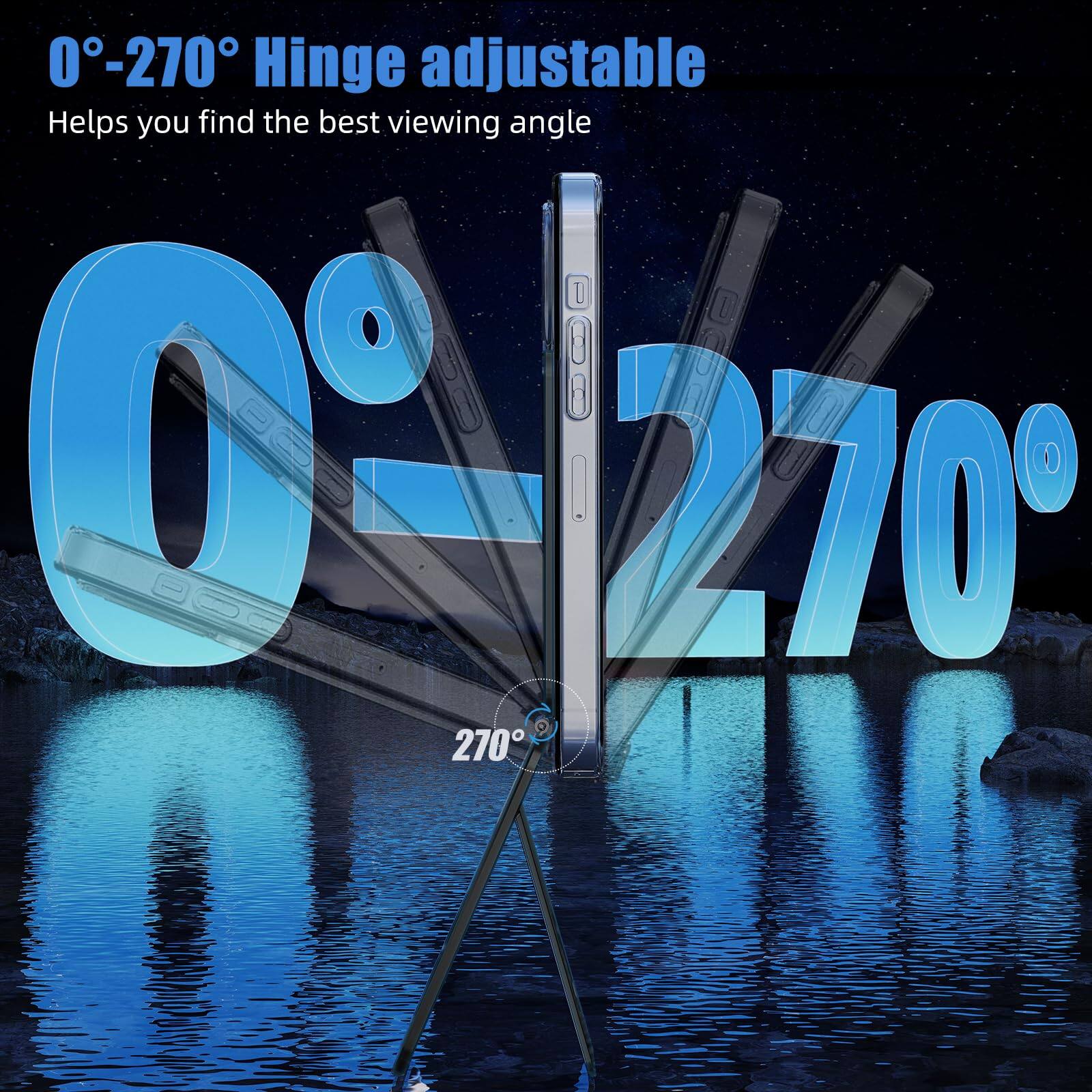 0°-270° Hinge adjustable  
Helps you find the best viewing angle