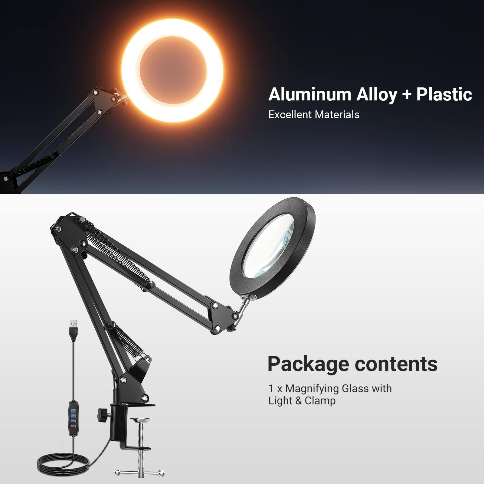 Aluminum Alloy + Plastic  
Excellent Materials  

Package contents  
1 x Magnifying Glass with Light & Clamp