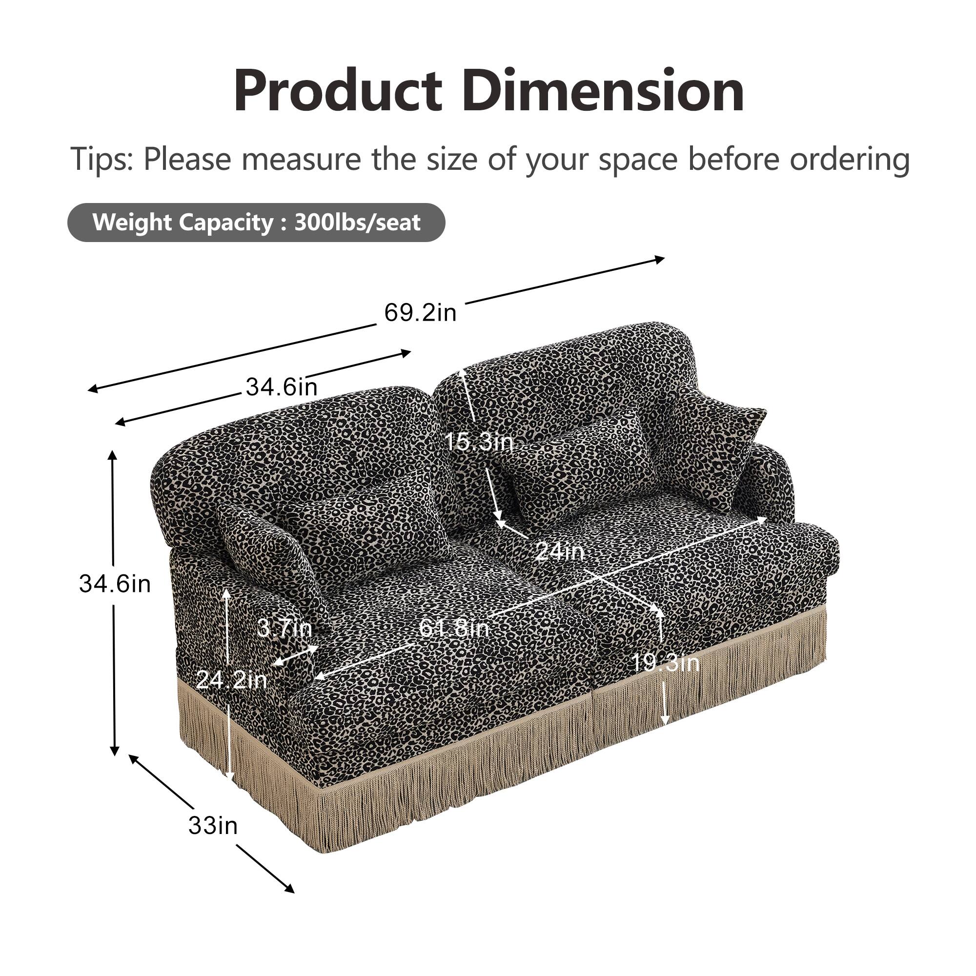 Product Dimension Tips: Please measure the size of your space before ordering  
Weight Capacity: 300lbs/seat  
69.2in  
34.6in  
15.3in  
34.6in  
24in  
3.7in  
24in  
2in  
61.8in  
19.3in  
33in