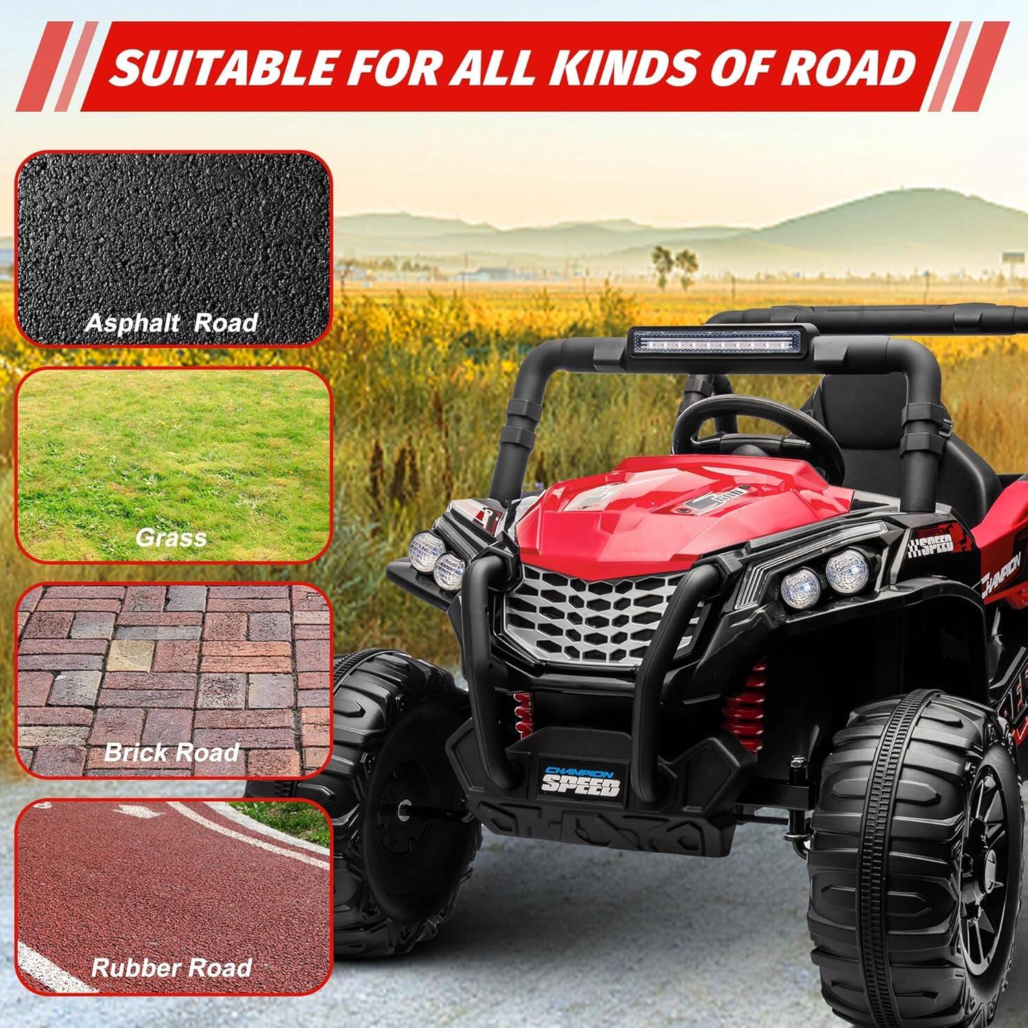SUITABLE FOR ALL KINDS OF ROAD

- Asphalt Road
- Grass
- Brick Road
- Rubber Road