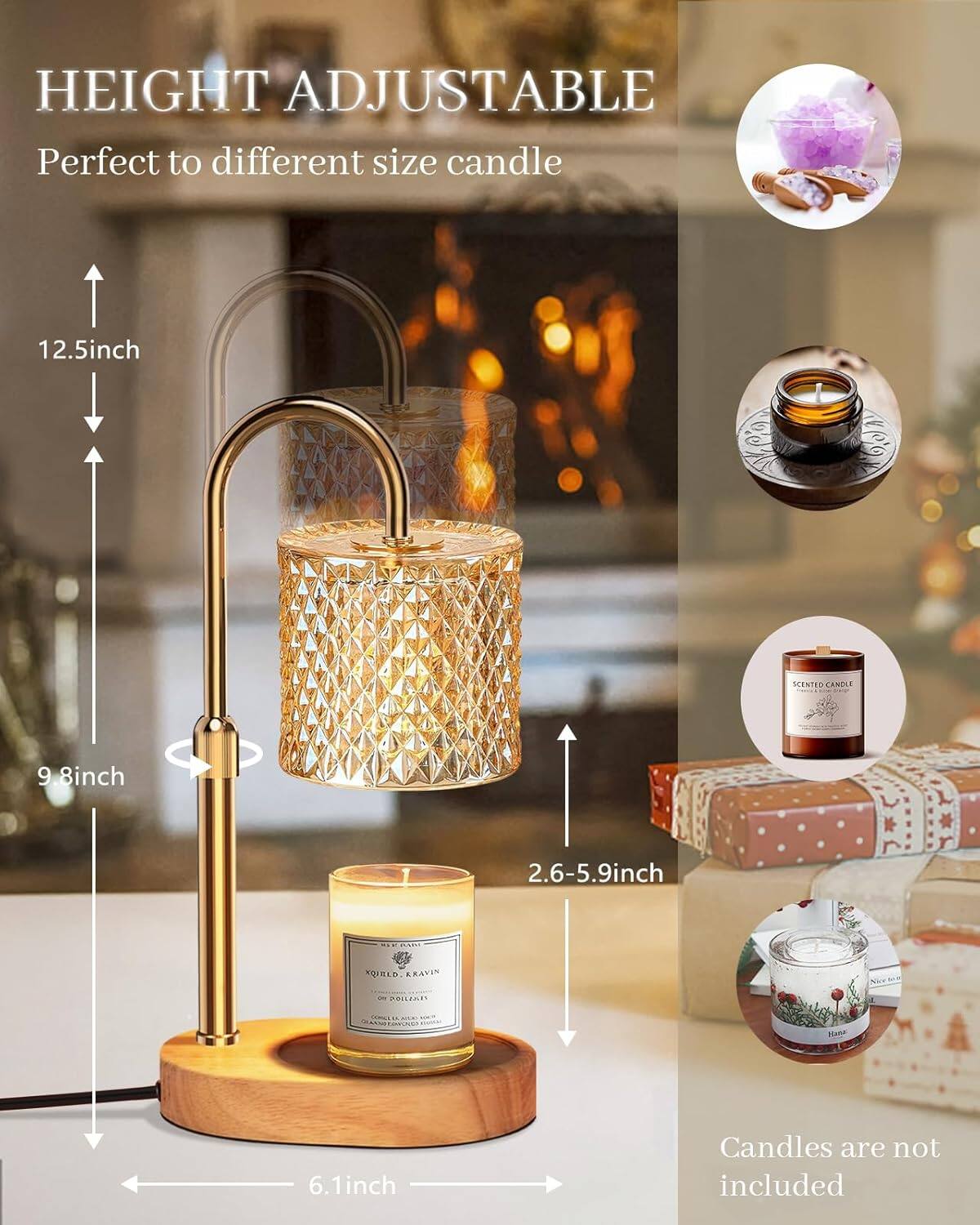 HEIGHT ADJUSTABLE  
Perfect to different size candle  

12.5 inch  
9.8 inch  
2.6-5.9 inch  
6.1 inch  

Candles are not included
