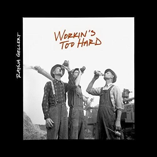 Rayna Gellert - Workin's Too Hard   - COMPACT DISCS [CD] price history on PriceWatchPro