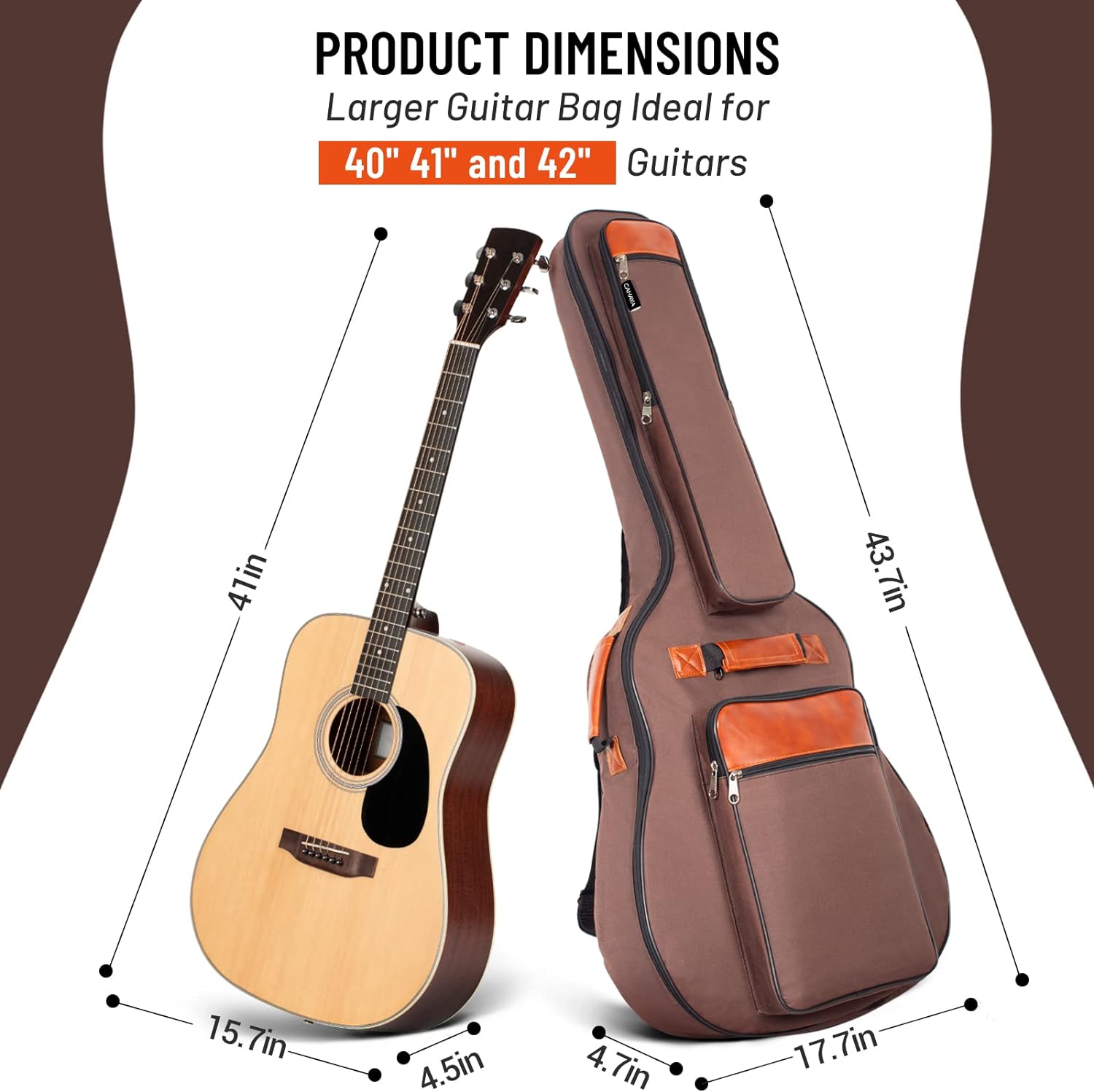 PRODUCT DIMENSIONS  
Larger Guitar Bag Ideal for 40" 41" and 42" Guitars  

- 41in  
- 43.7in  
- 15.7in  
- 4.5in  
- 4.7in  
- 17.7in