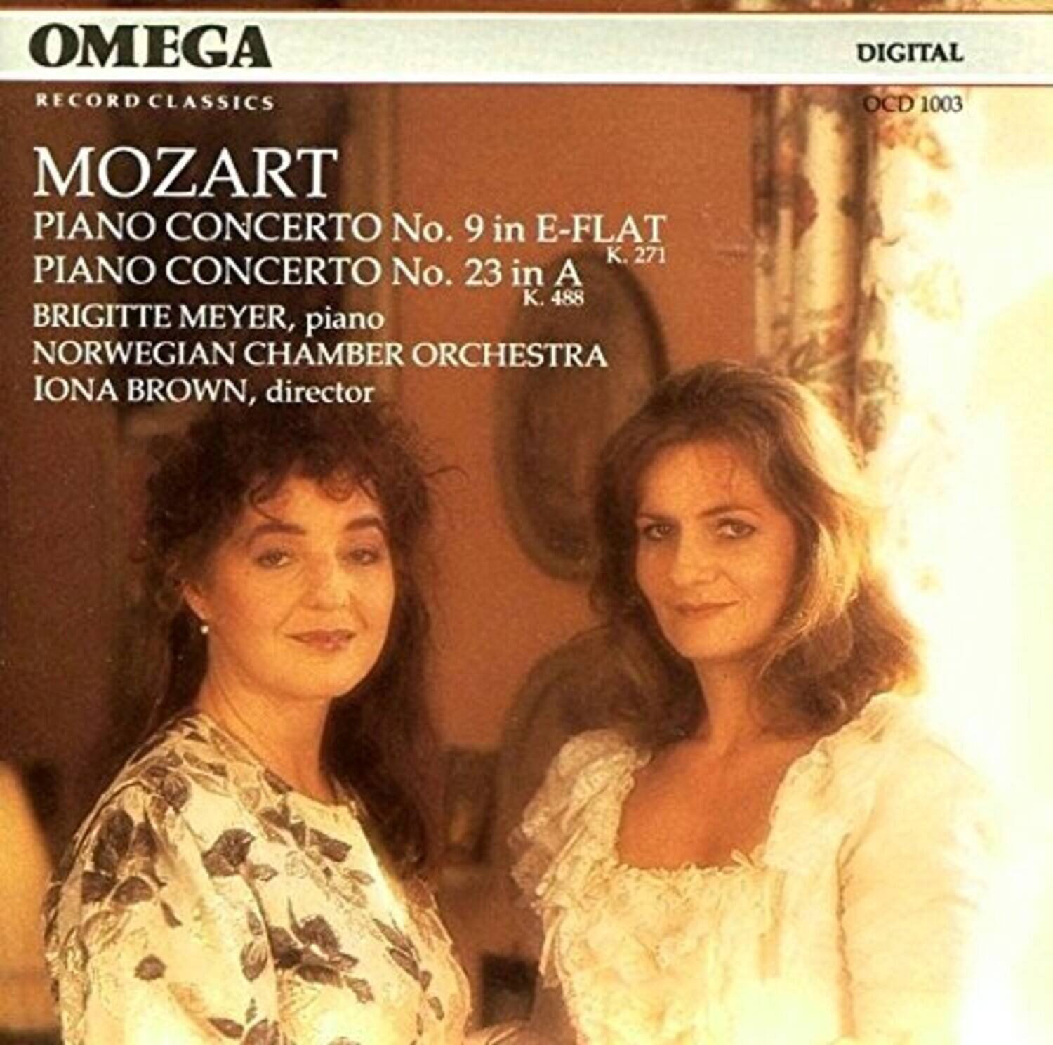OMEGA RECORD CLASSICS

MOZART  
PIANO CONCERTO No. 9 in E-FLAT K. 271  
PIANO CONCERTO No. 23 in A K. 488  

BRIGITTE MEYER, piano  
NORWEGIAN CHAMBER ORCHESTRA  
IONA BROWN, director  

DIGITAL  
OCD 1003