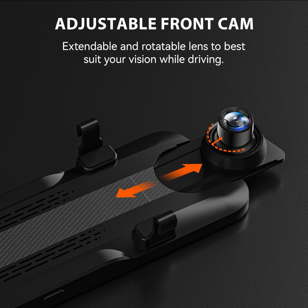 ADJUSTABLE FRONT CAM
Extendable and rotatable lens to best suit your vision while driving.