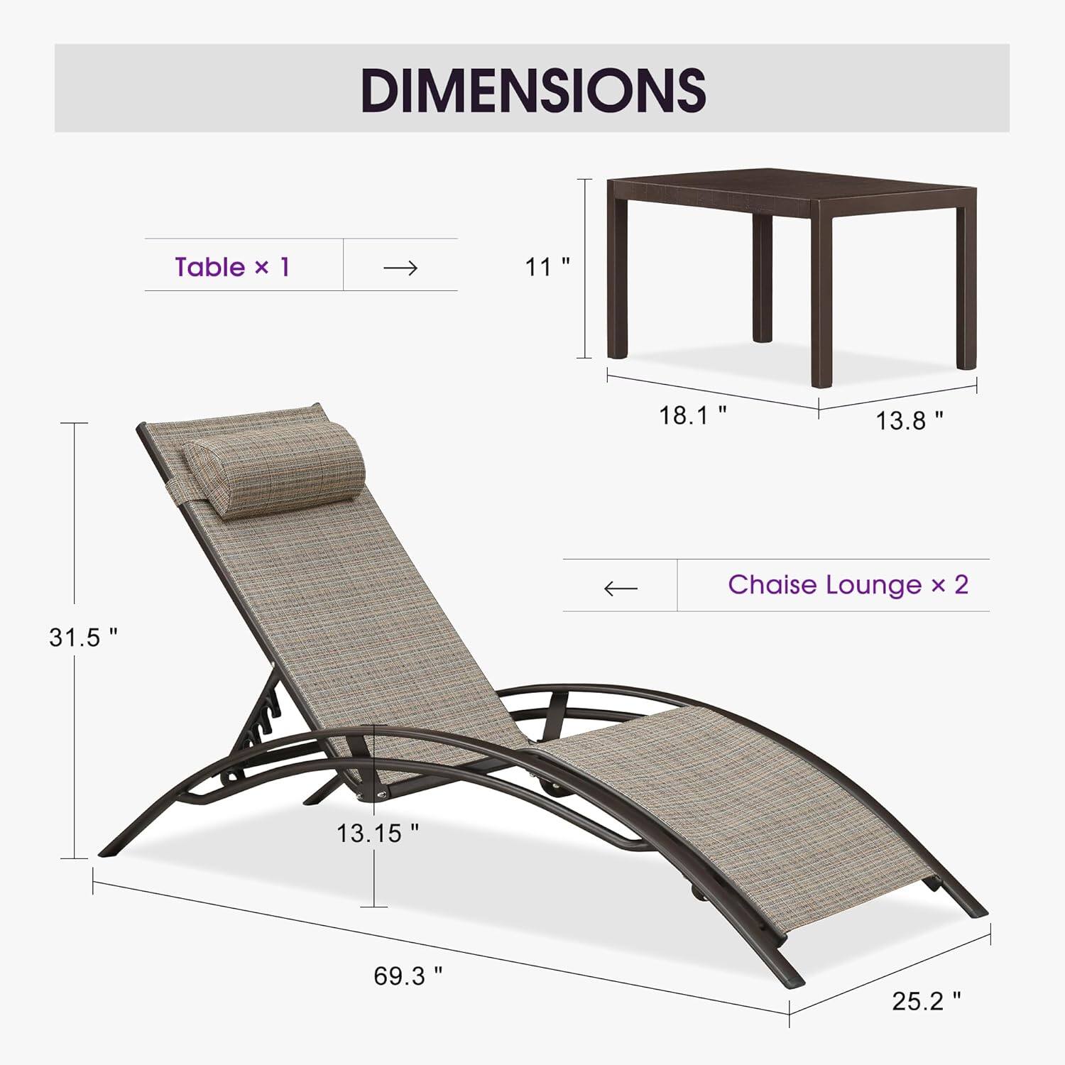 DIMENSIONS

Table x 1  
11" x 18.1" x 13.8"

Chaise Lounge x 2  
31.5" x 13.15" x 69.3" x 25.2"