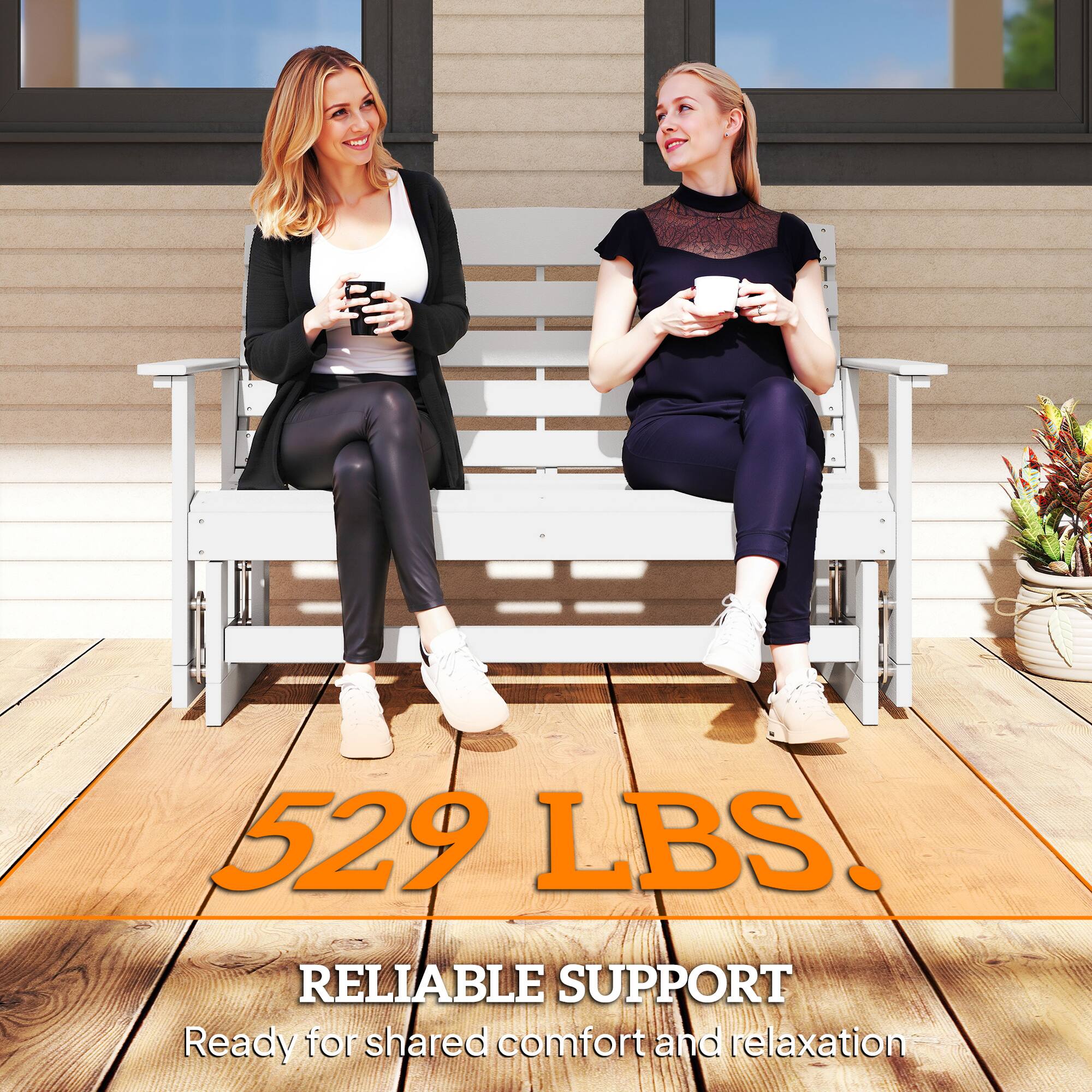 529 LBS.  
RELIABLE SUPPORT  
Ready for shared comfort and relaxation