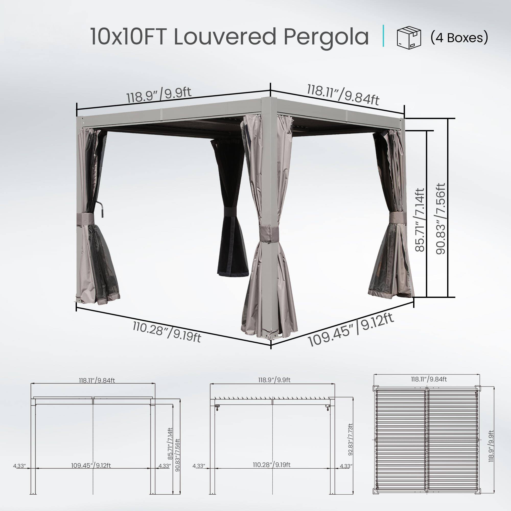 10x10FT Louvered Pergola | (4 Boxes)  
118.9"/9.9ft  
118.11"/9.84ft  
85.71"/7.14ft  
90.83"/7.56ft  
110.28"/9.19ft  
110.28"  
9.19ft  
9.12ft  
109.45"  
118.11/9.84ft  
118.9*/9.9ft  
118.11*/9.84ft  
433  
109.45  
45-9121  
85.717140  
90.83-756  
433  
4,33"  
10.28-/9.19ft  
02.837.731  
4.33  
118.9*/9.9ft