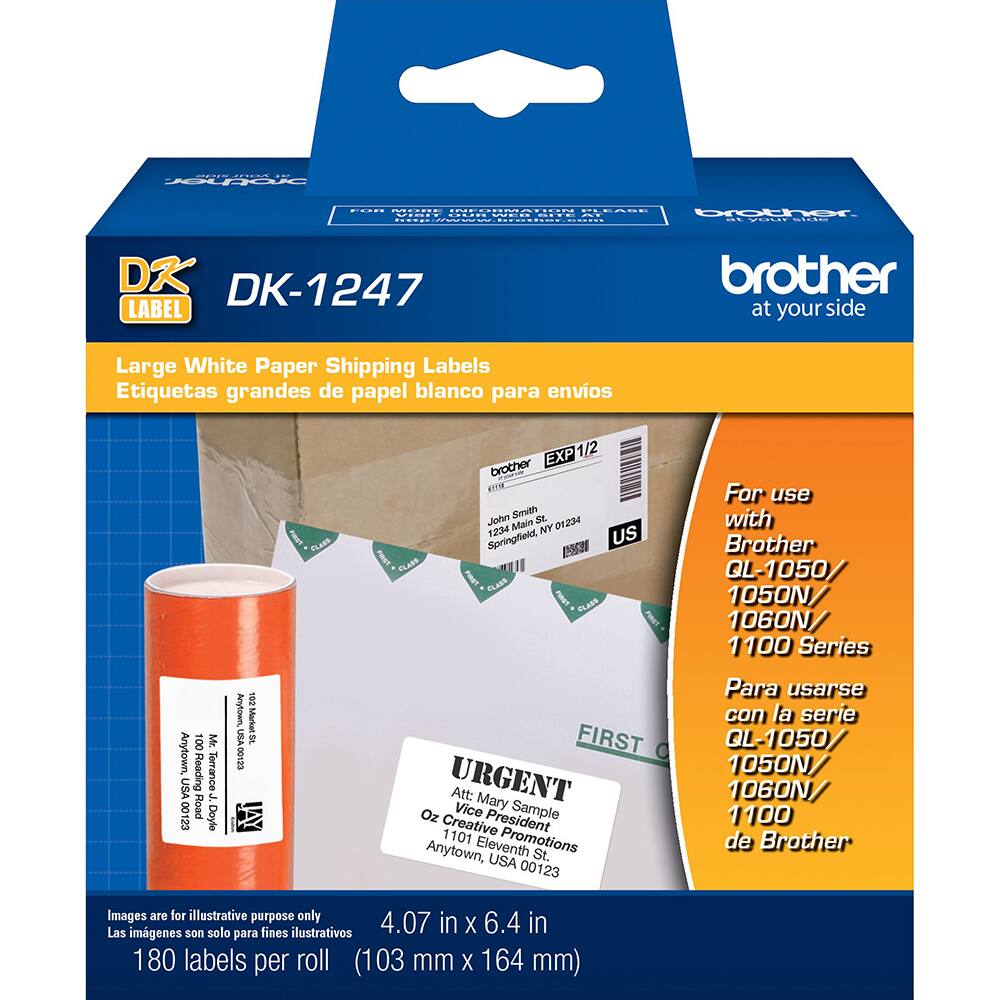 your 187 prother

FOR MORE INFORMATION PLEASE VISIT OUR WEB

DK DK-1247 LABEL

brother at your side

Large White Paper Shipping Labels
Etiquetas grandes de papel blanco para envíos

Anytown, USA 00123
00 Reading Road
Mr. ? Terrance Doyle
Anytown, USA 00123

102 St. Market

CLASS
EXP 1/2

brother John Smith
St. 1234 Main NY 01234 Springfield, US

CLASS FIRST URGENT
Att: Vice Mary Sample Oz Creative President
1101 Eleventh Promotions
Anytown, USA 00123

St.

For use with Brother QL-1050/ 1050N/ 1060N/ 1100 Series
Para usarse con la serie QL-1050/ 1050N/ 1060N/ 1100 de Brother

Images are for illustrative purpose only
Las imágenes son solo para fines ilustrativos

4.07 in X 6.