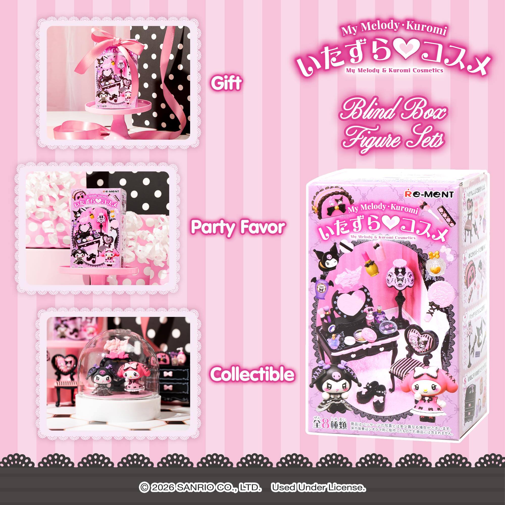 Gift My Melody Kuromi  
My Melody & Kuromi Cosmetics  
Blind Box Figure Sets  
Party Favor  
Collectible  

© 2026 SANRIO CO., LTD. Used Under License.