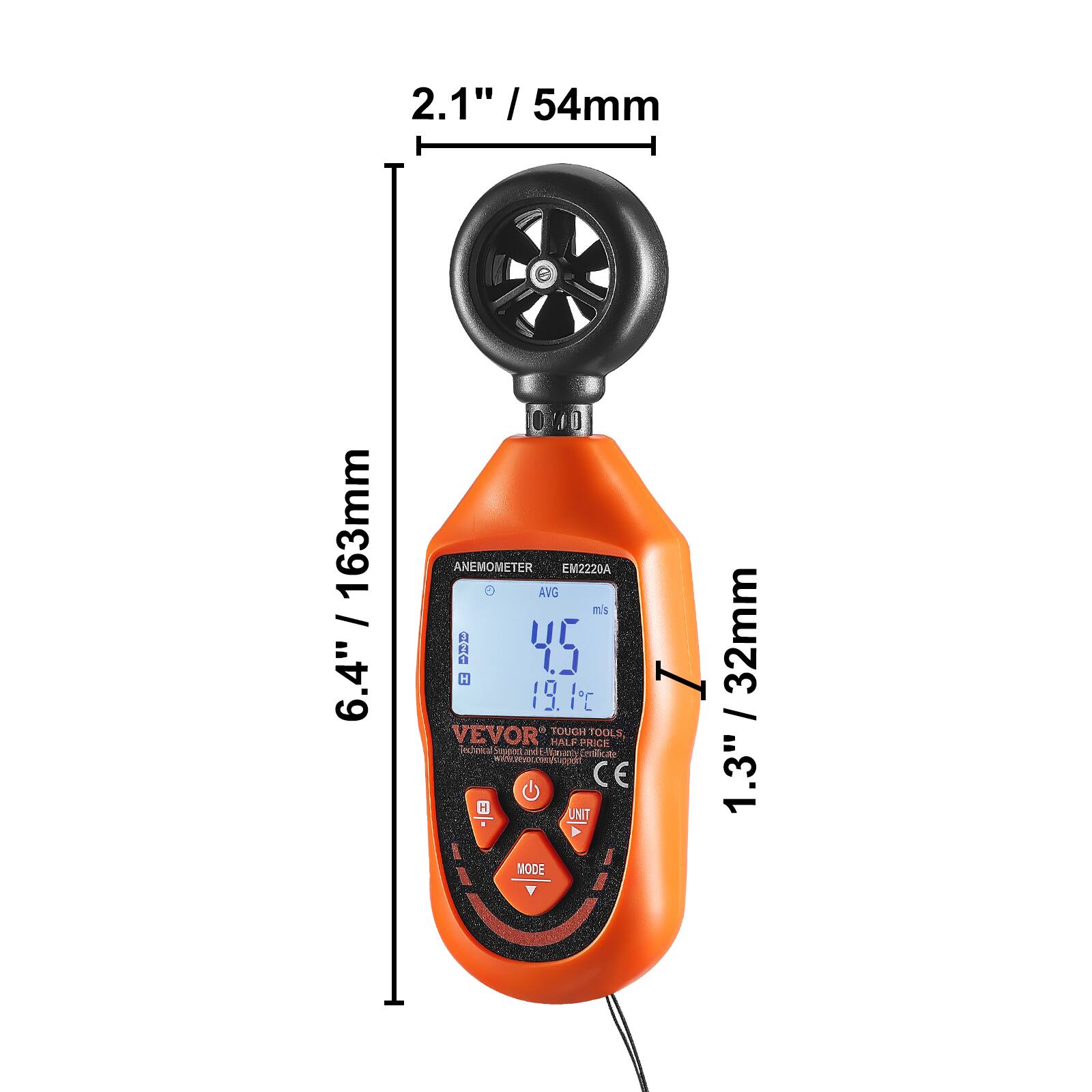 2.1" / 54mm  
6.4" / 163mm  
1.3" / 32mm  

ANEMOMETER EM2220A  
VEVOR  
TOUGH TOOLS  
HALF PRICE  

45 m/s  
19.1°C  

MODE  
UNIT  

CE