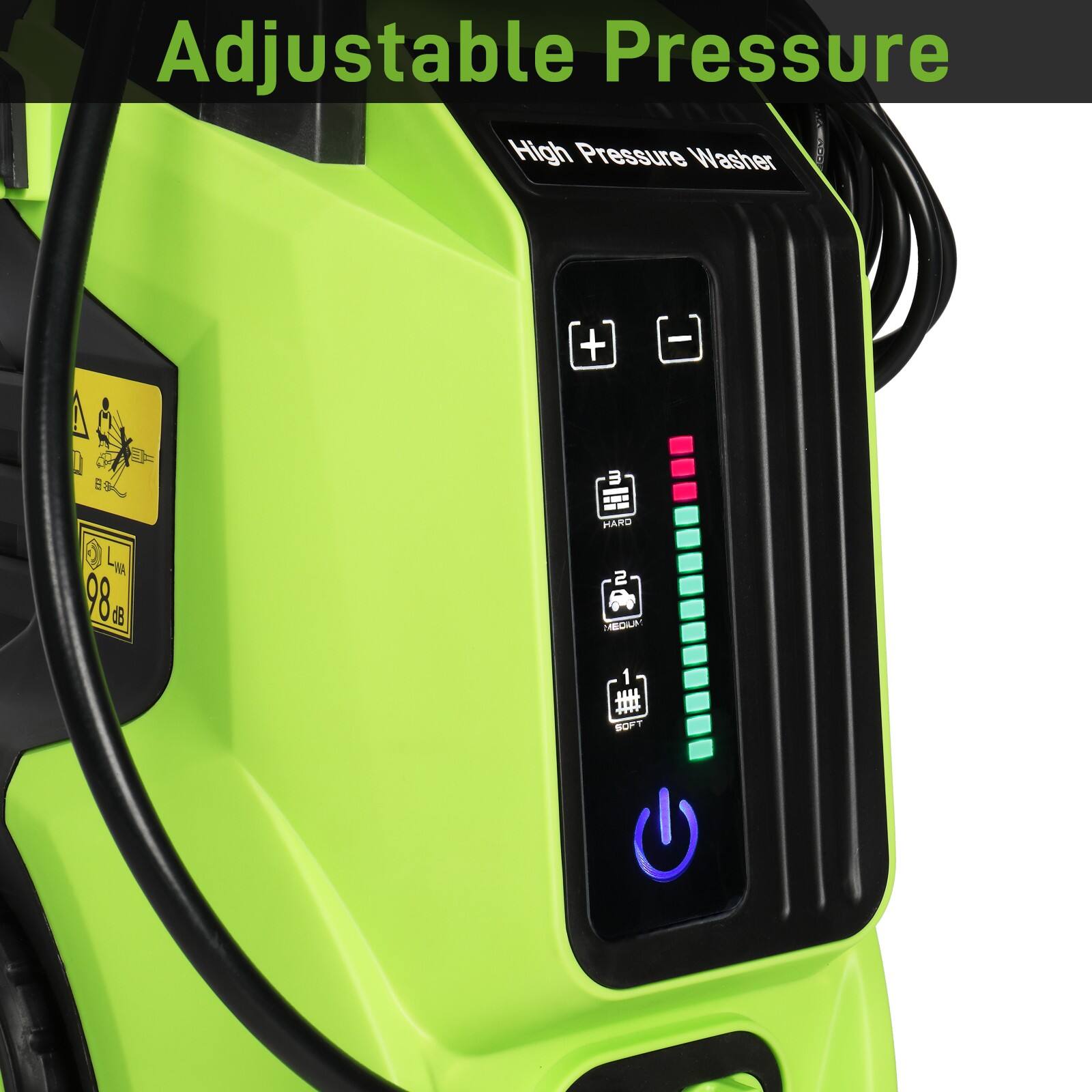 Adjustable Pressure High Pressure Washer

Adjustable Pressure

High Pressure Washer

HARD
MEDU
SOFT

98 dB
