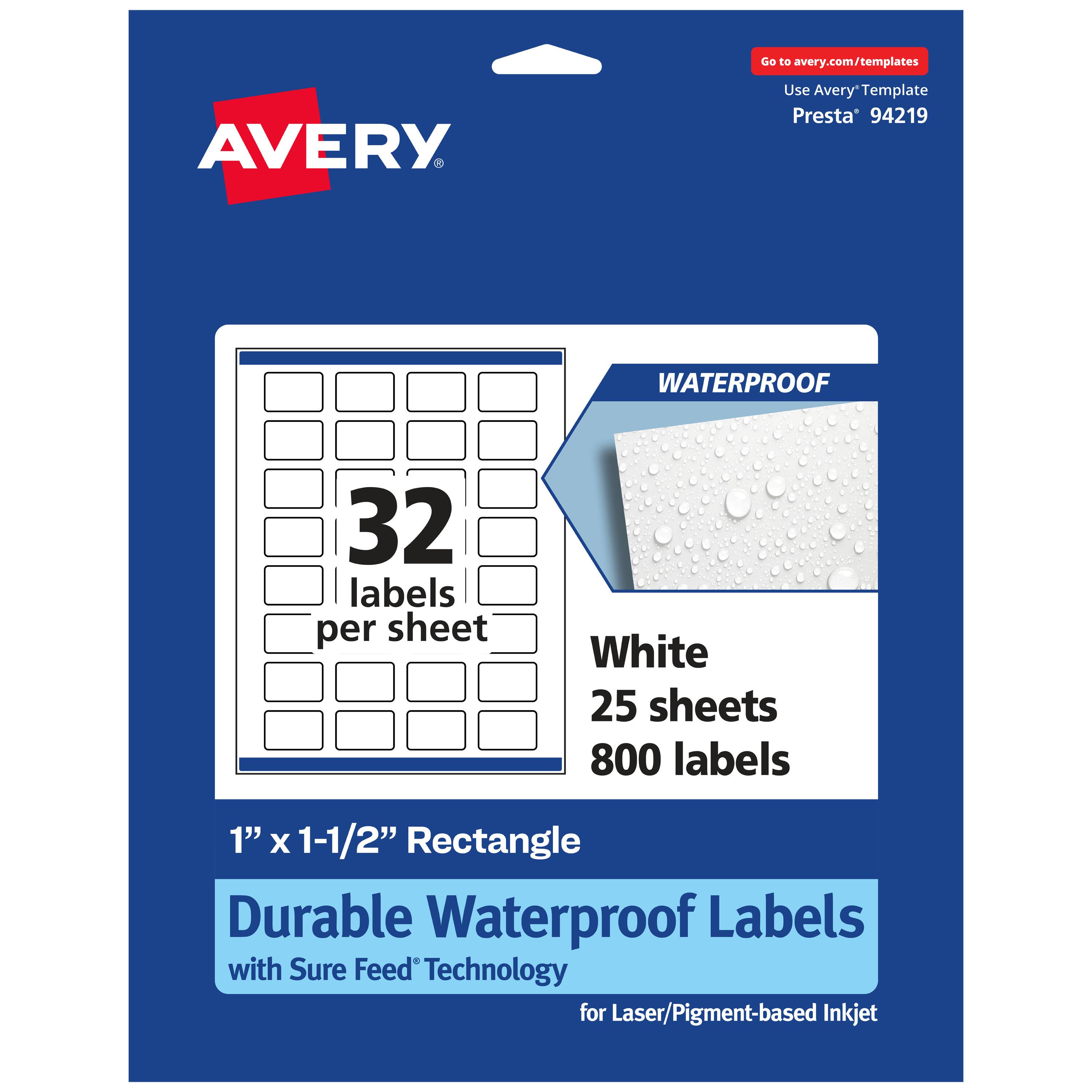Go to avery.com/templates  
AVERY  
Use Avery Template Presta 94219  
WATERPROOF  
32 labels per sheet  
White  
25 sheets  
800 labels  
1" X 1-1/2" Rectangle  
Durable Waterproof Labels with Sure Feed Technology for Laser/Pigment-based Inkjet