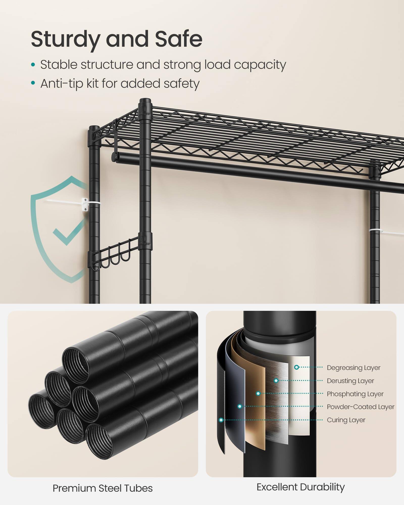 Sturdy and Safe

- Stable structure and strong load capacity
- Anti-tip kit for added safety

Premium Steel Tubes

Excellent Durability

- Degreasing Layer
- Derusting Layer
- Phosphating Layer
- Powder-Coated Layer
- Curing Layer