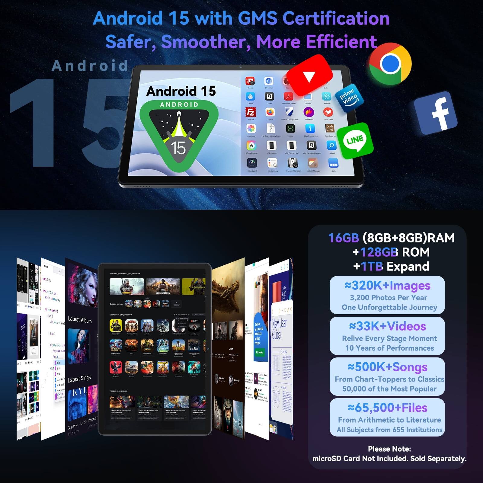 Android 15 with GMS Certification Safer, Smoother, More Efficient

Android 15 prime ANDROID video Fz f 15 15 XO - LINE mlyzon Diskehange

Latest Album
Ver User Elice

16GB (8GB+8GB)RAM +128GB ROM +1TB Expand

320K+Images
3,200 Photos Per Year
One Unforgettable Journey

Relive Every Stage Moment
10 Years of Performances

Latest Single KYL .CO

6,40g

500K+Songs
From Chart-Toppers to Classics
50,000 of the Most Popular

65,500+Files
From Arithmetic to Literature
All Subjects from 655 Institutions

Please Note: microSD Card Not Included. Sold Separately.