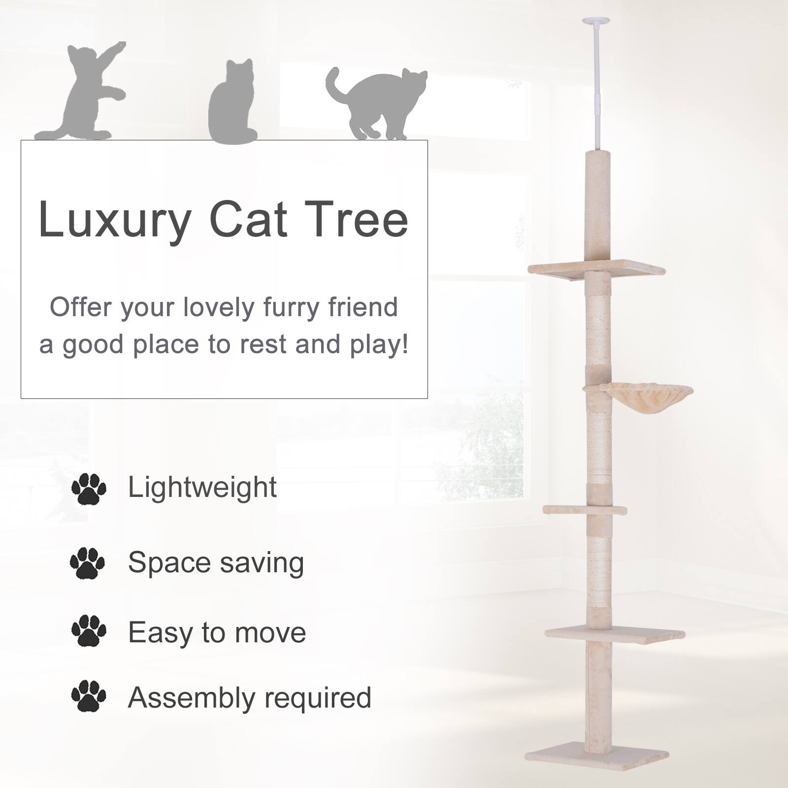 Luxury Cat Tree

Offer your lovely furry friend a good place to rest and play!

- Lightweight
- Space saving
- Easy to move
- Assembly required