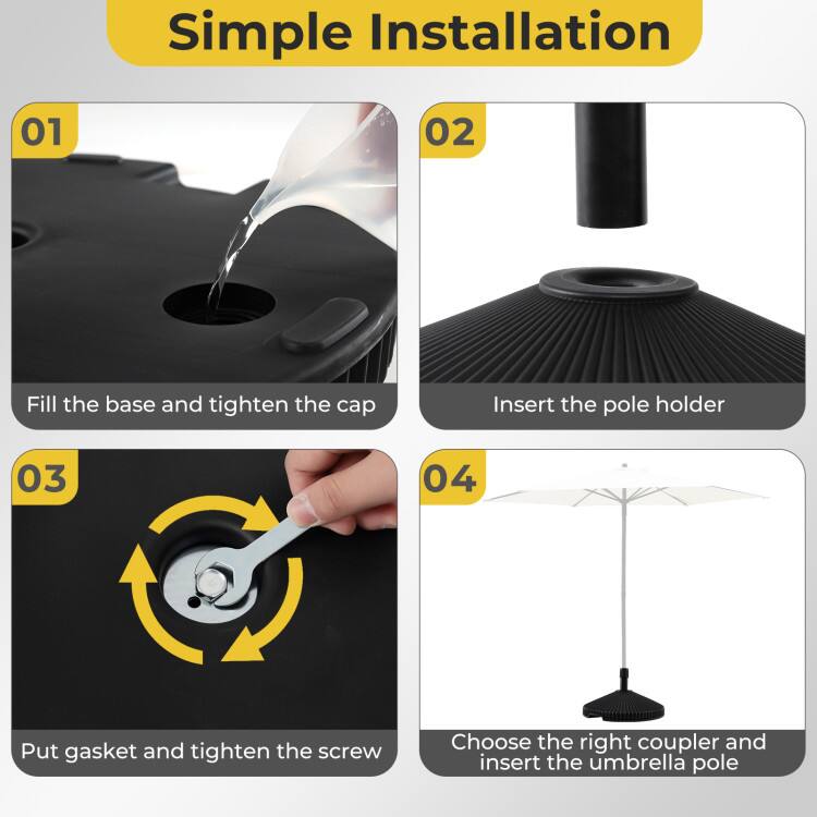 Simple Installation

01 Fill the base and tighten the cap

02 Insert the pole holder

03 Put gasket and tighten the screw

04 Choose the right coupler and insert the umbrella pole