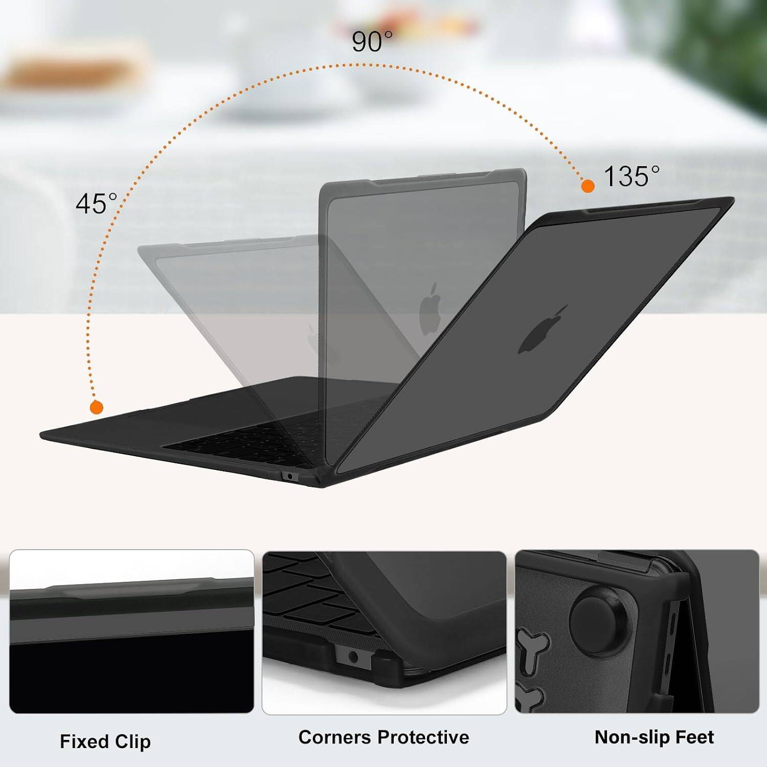 90°
45°
135°

Fixed Clip
Corners Protective
Non-slip Feet