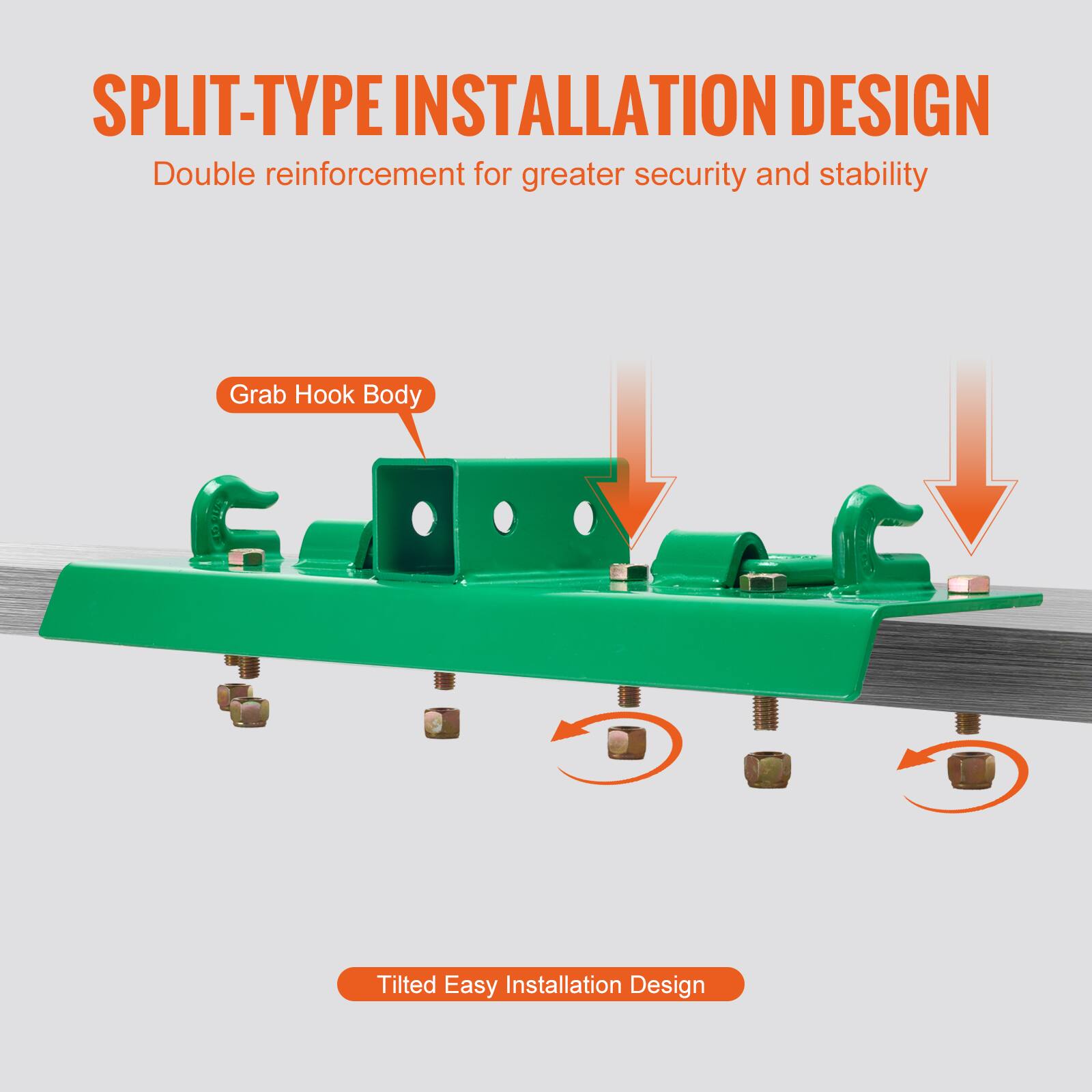 SPLIT-TYPE INSTALLATION DESIGN  
Double reinforcement for greater security and stability  

Grab Hook Body  

Tilted Easy Installation Design