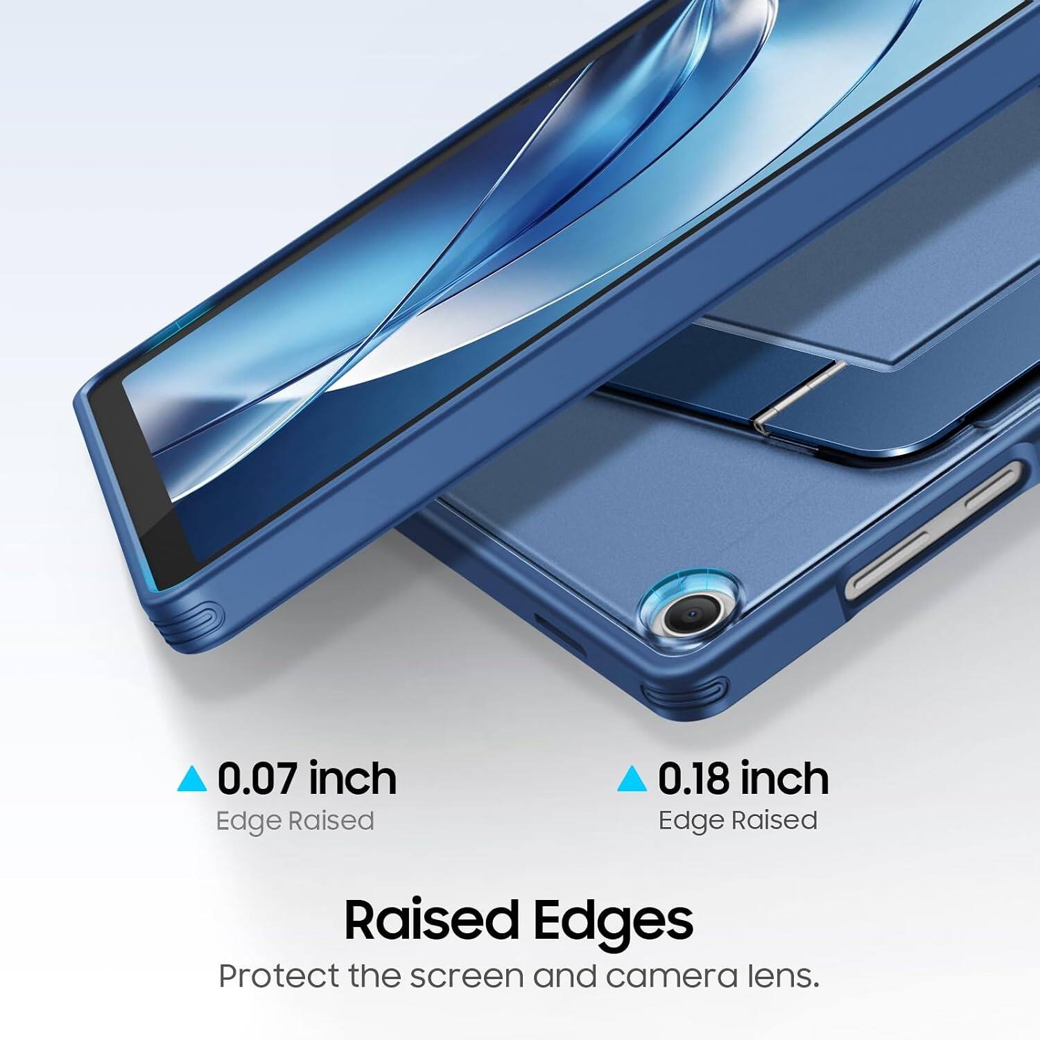 0.07 inch Edge Raised  
0.18 inch Edge Raised  
Raised Edges Protect the screen and camera lens.