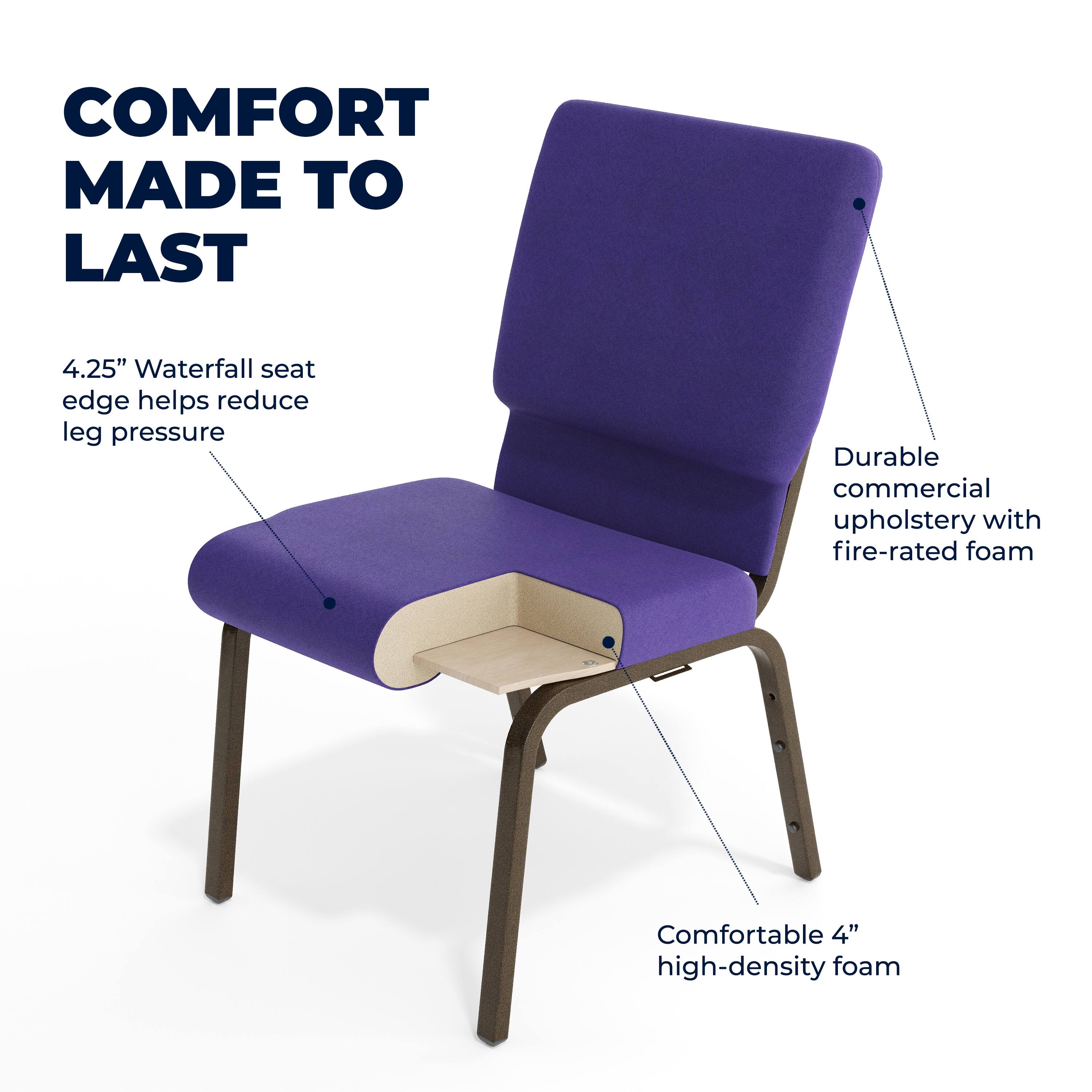 COMFORT MADE TO LAST

4.25" Waterfall seat edge helps reduce leg pressure

Durable commercial upholstery with fire-rated foam

Comfortable 4" high-density foam