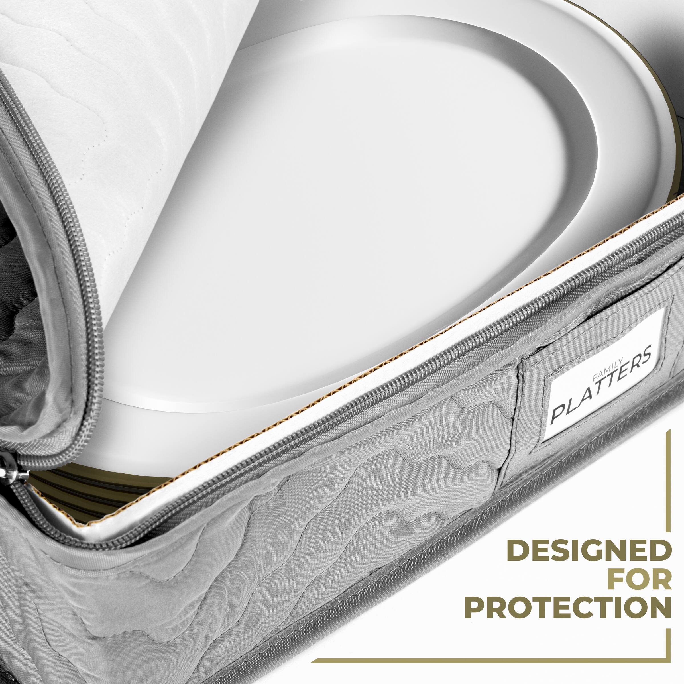 FAMILY PLATTERS  
DESIGNED FOR PROTECTION