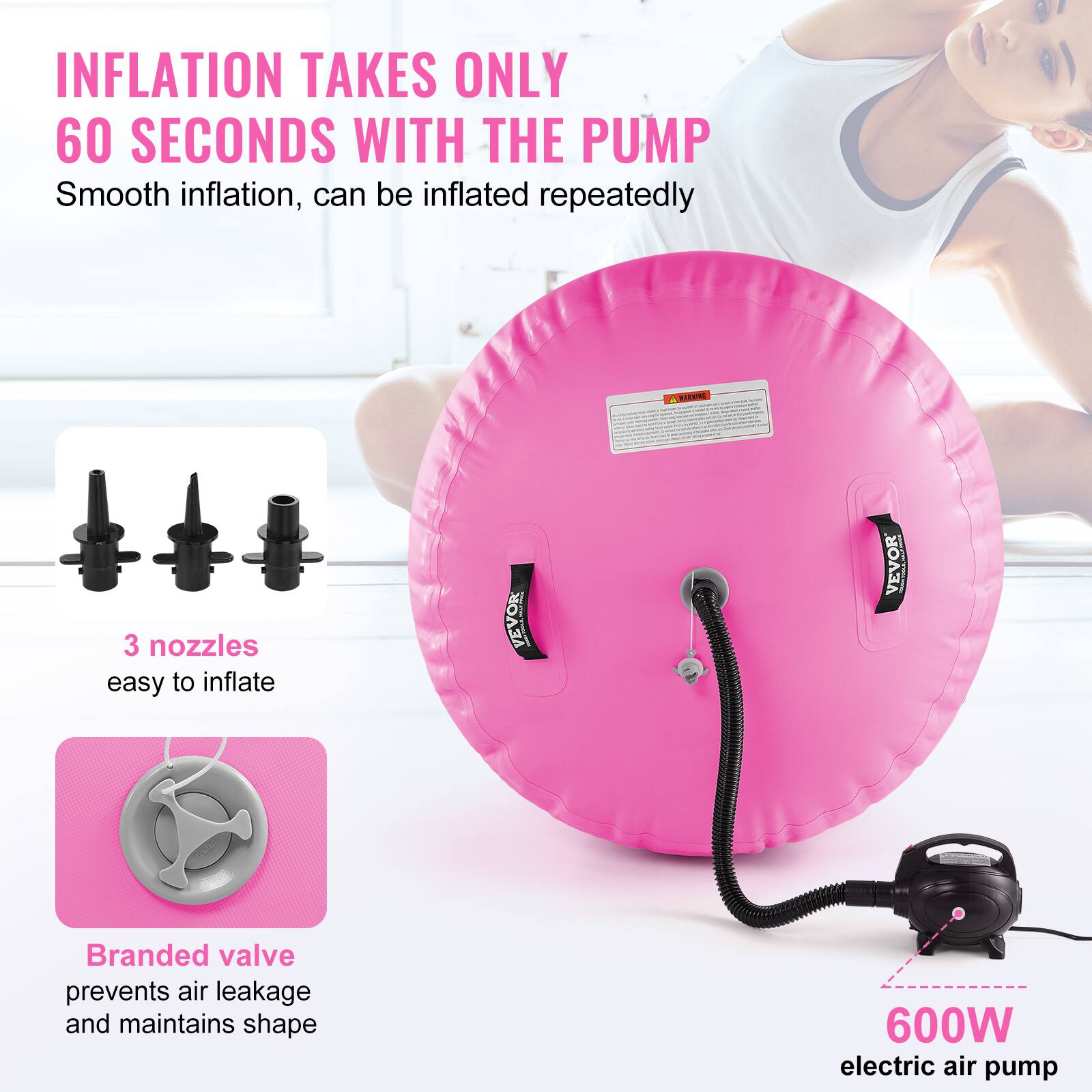 INFLATION TAKES ONLY 60 SECONDS WITH THE PUMP
Smooth inflation, can be inflated repeatedly
3 nozzles easy to inflate
Branded valve prevents air leakage and maintains shape
600W electric air pump