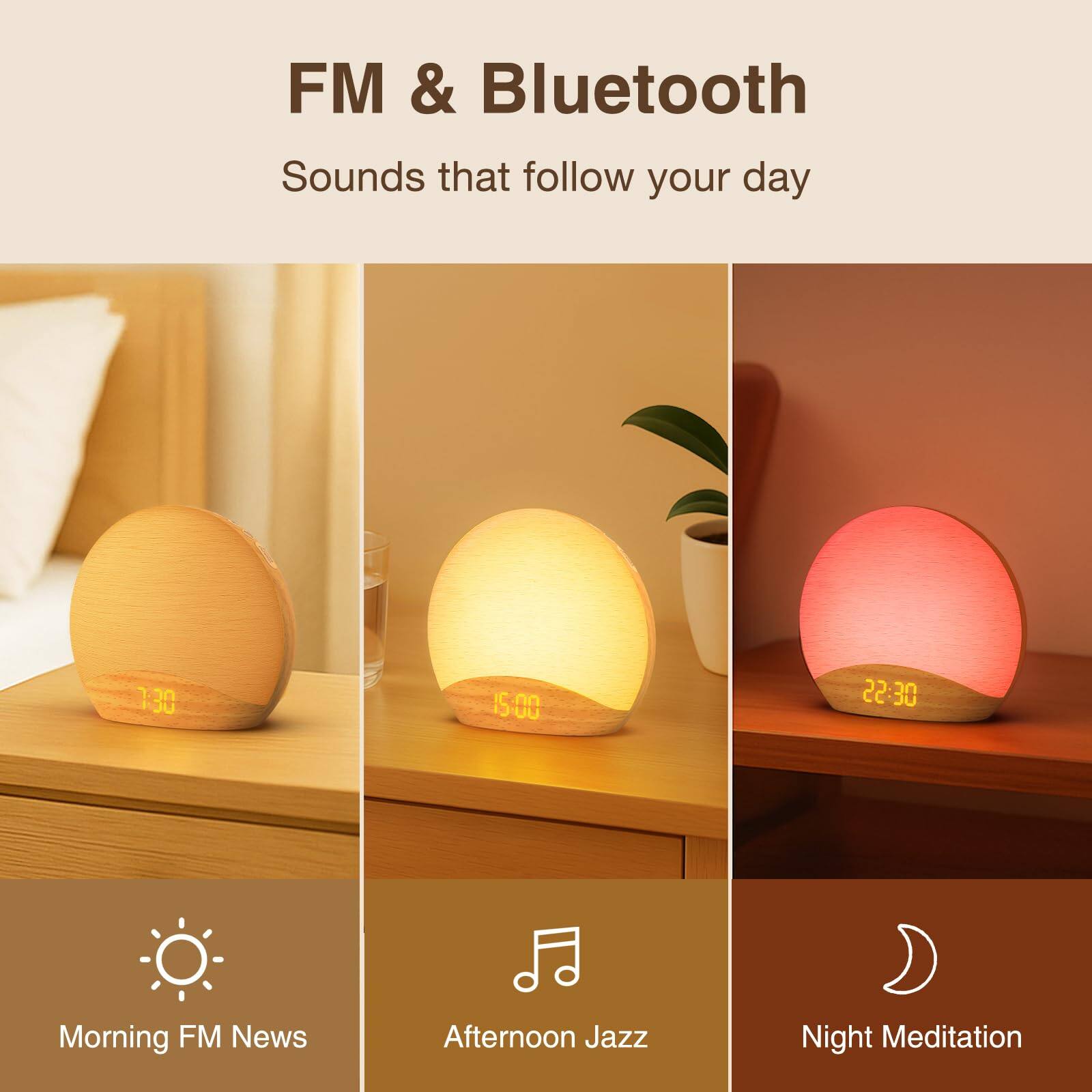 FM & Bluetooth  
Sounds that follow your day  

1:30  
Morning FM News  

5:00  
Afternoon Jazz  

22:30  
Night Meditation
