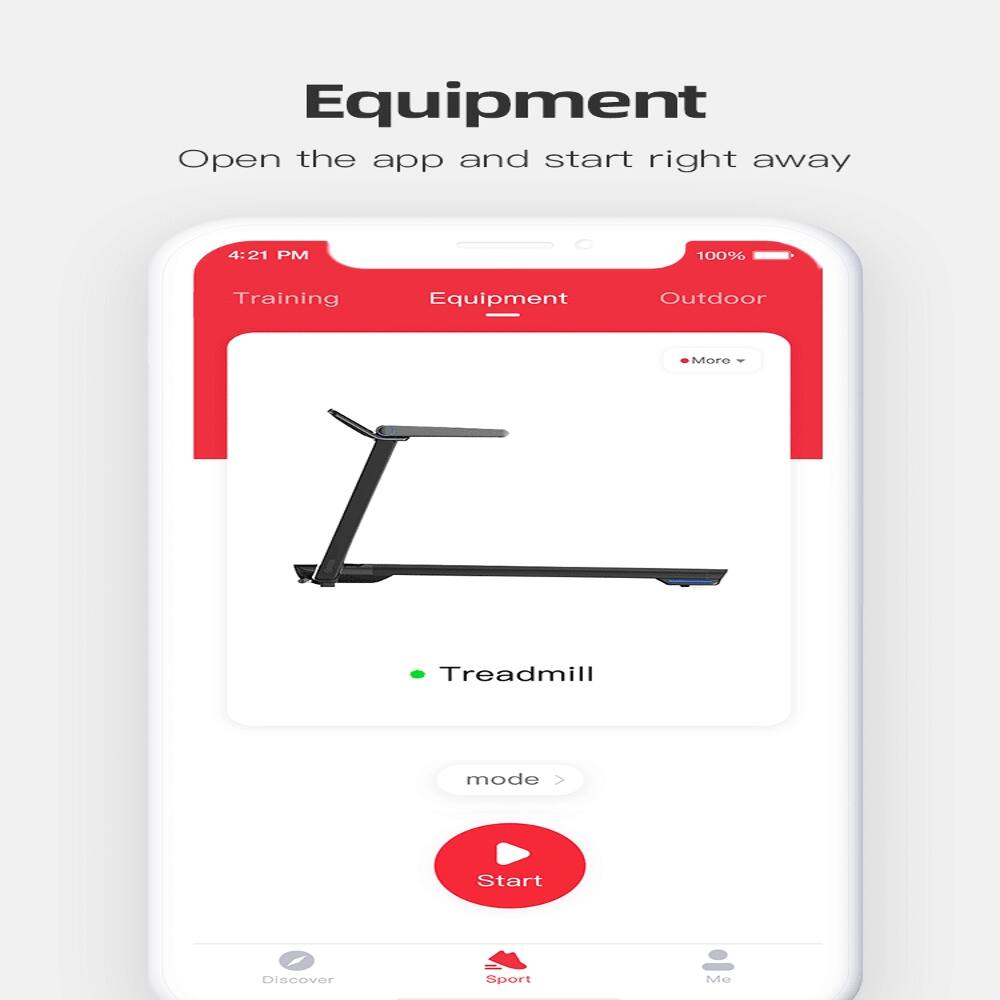 Equipment  
Open the app and start right away  

4:21 PM  
100%  

Training  
Equipment  
Outdoor  

More  

Treadmill  

mode  

Start  

Discover  
Sport  
Me