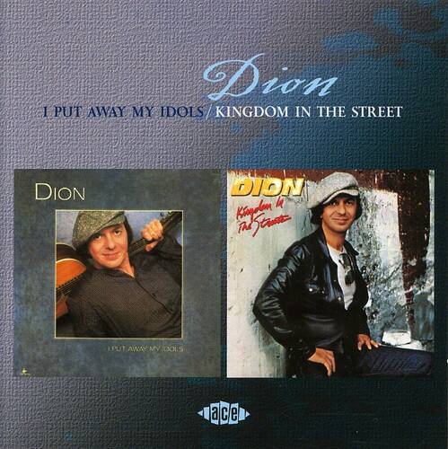Dion  
I PUT AWAY MY IDOLS / KINGDOM IN THE STREET  

DION  
I PUT AWAY MY IDOLS  

DION  
Kingdom in the Street  

ace