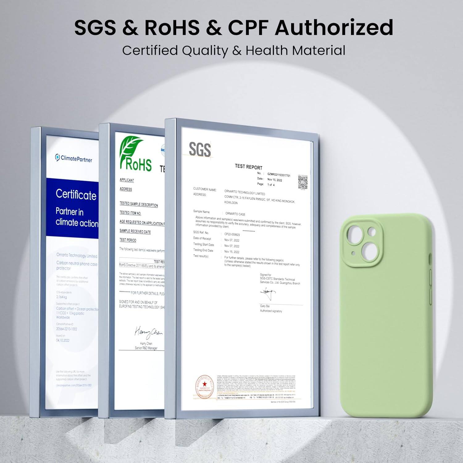 SGS & RoHS & CPF Authorized Certified Quality & Health Material

CimatePortner Certificate Partner in climate action
Omano lechnology Lmited Carbon neutral phone case
RoHS TE APPUCANT ADORESS EA SewT a DESCRIPTION 2ST:  K AG  2 - CATON JA RECEVE 2T 3 PRO0 the Slowng N ans -w 2m "  fnl Sreche 2a P Ped

SGS TEST REPORT - SO 50779 - -  - hg  GUSTOMER -r binuto RECHNOLOGY ACCRESE MTO COMNC .  YUEN IOC t a TNO ROALION AOCX Serge hamy beano C Am muao ae spe - maure - mporabo sammu we onfmer . - -e -e mer - mmator R AiaO a - - -o to sarue se 3 N P2-0080 Sal Re - -- feoing - Tas - - feeing Te - to 1 2 Te mutr Fu tme - - - To Sobwny -i morse - V -e m hoa t - - - - 3 Spet - - Secieal Saruras a - Surghe ds 1,16 me Soeur gth 1C00 10kg eppone Woldedle 2002215-12 x 1 Unes DTALE e SOMI  a V H 7 FUKEN TITN 1O40 I Hanglos on De Saner I Sru San de Aot agren