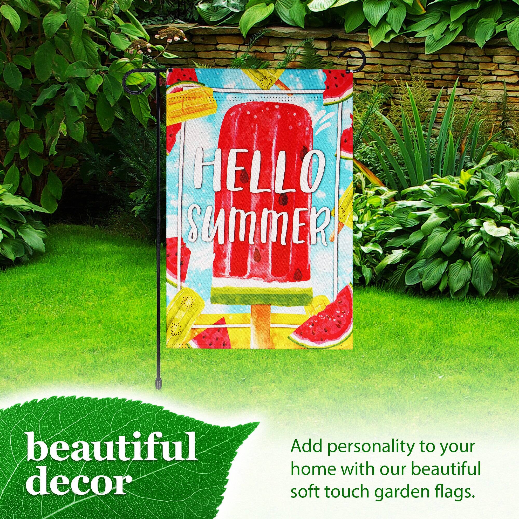 HELLO SUMMER  
beautiful decor  

Add personality to your home with our beautiful soft touch garden flags.