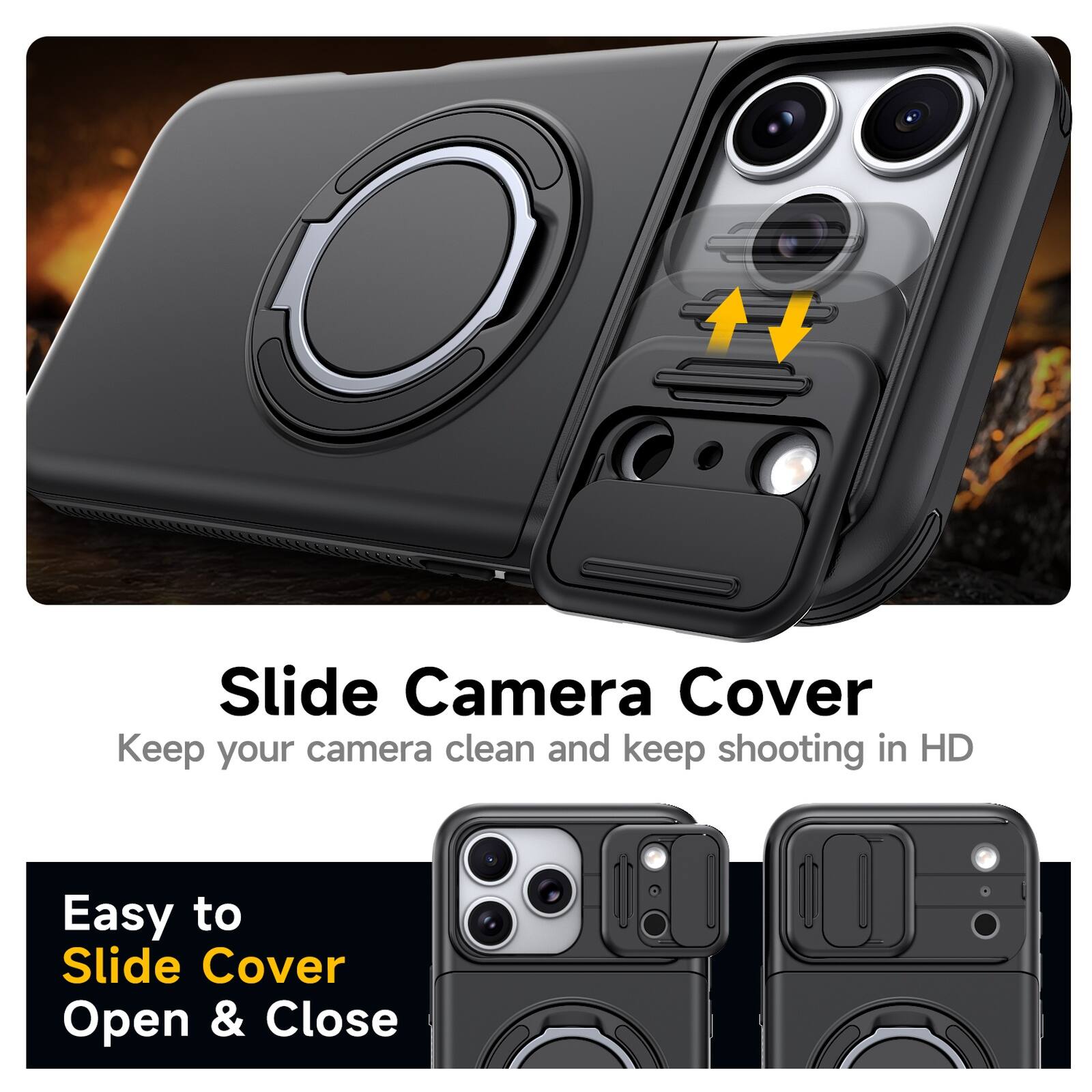 Slide Camera Cover  
Keep your camera clean and keep shooting in HD  
Easy to Slide Cover Open & Close