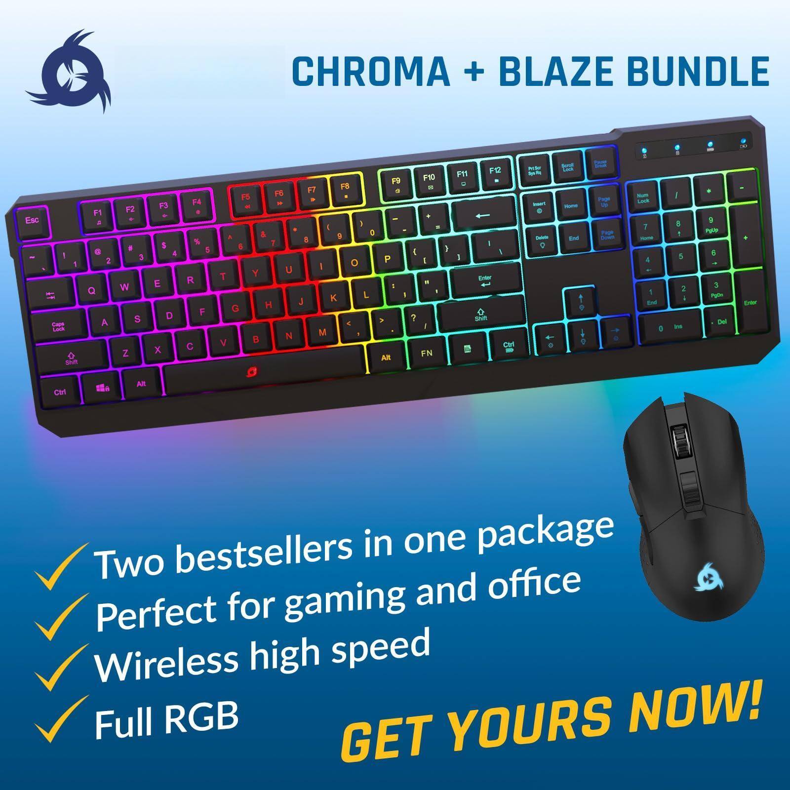 CHROMA + BLAZE BUNDLE

- Two bestsellers in one package
- Perfect for gaming and office
- Wireless high speed
- Full RGB

GET YOURS NOW!
