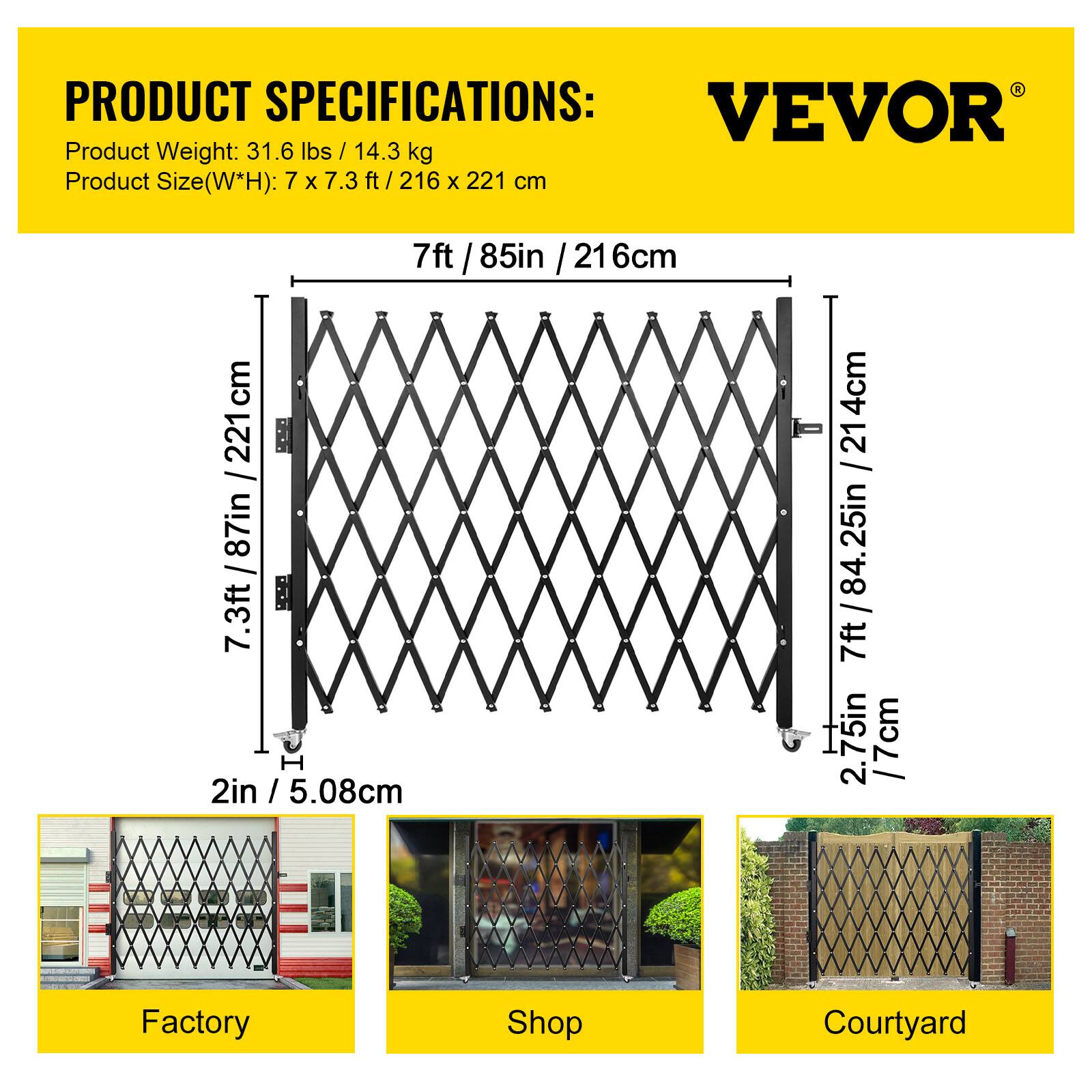 PRODUCT SPECIFICATIONS:  
VEVOR  

Product Weight: 31.6 lbs / 14.3 kg  
Product Size (W*H): 7 x 7.3 ft / 216 x 221 cm  

7ft / 85in / 216cm  
7.3ft / 87in / 221cm  
2in / 5.08cm  

Factory  
Shop  
Courtyard