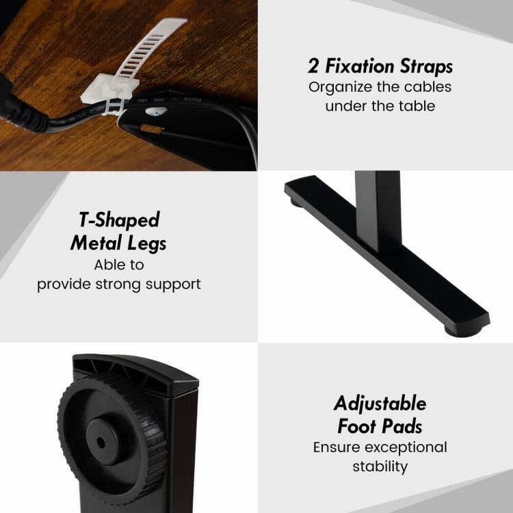 - 2 Fixation Straps: Organize the cables under the table
- T-Shaped Metal Legs: Able to provide strong support
- Adjustable Foot Pads: Ensure exceptional stability
