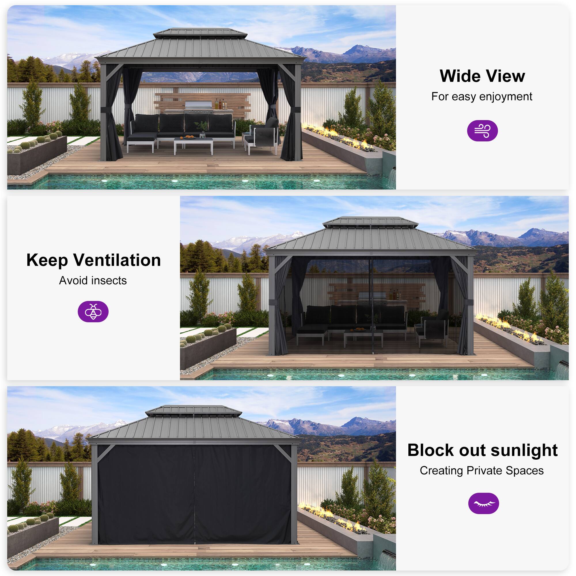 - Wide View  
  For easy enjoyment

- Keep Ventilation  
  Avoid insects

- Block out sunlight  
  Creating Private Spaces