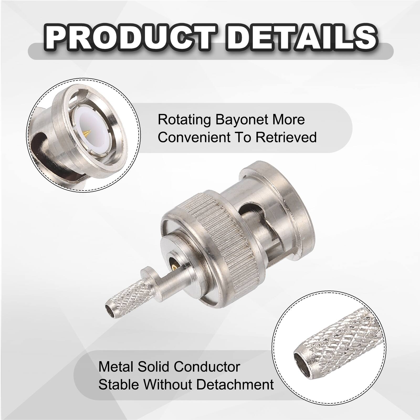 PRODUCT DETAILS

- Rotating Bayonet More Convenient To Retrieve
- Metal Solid Conductor Stable Without Detachment