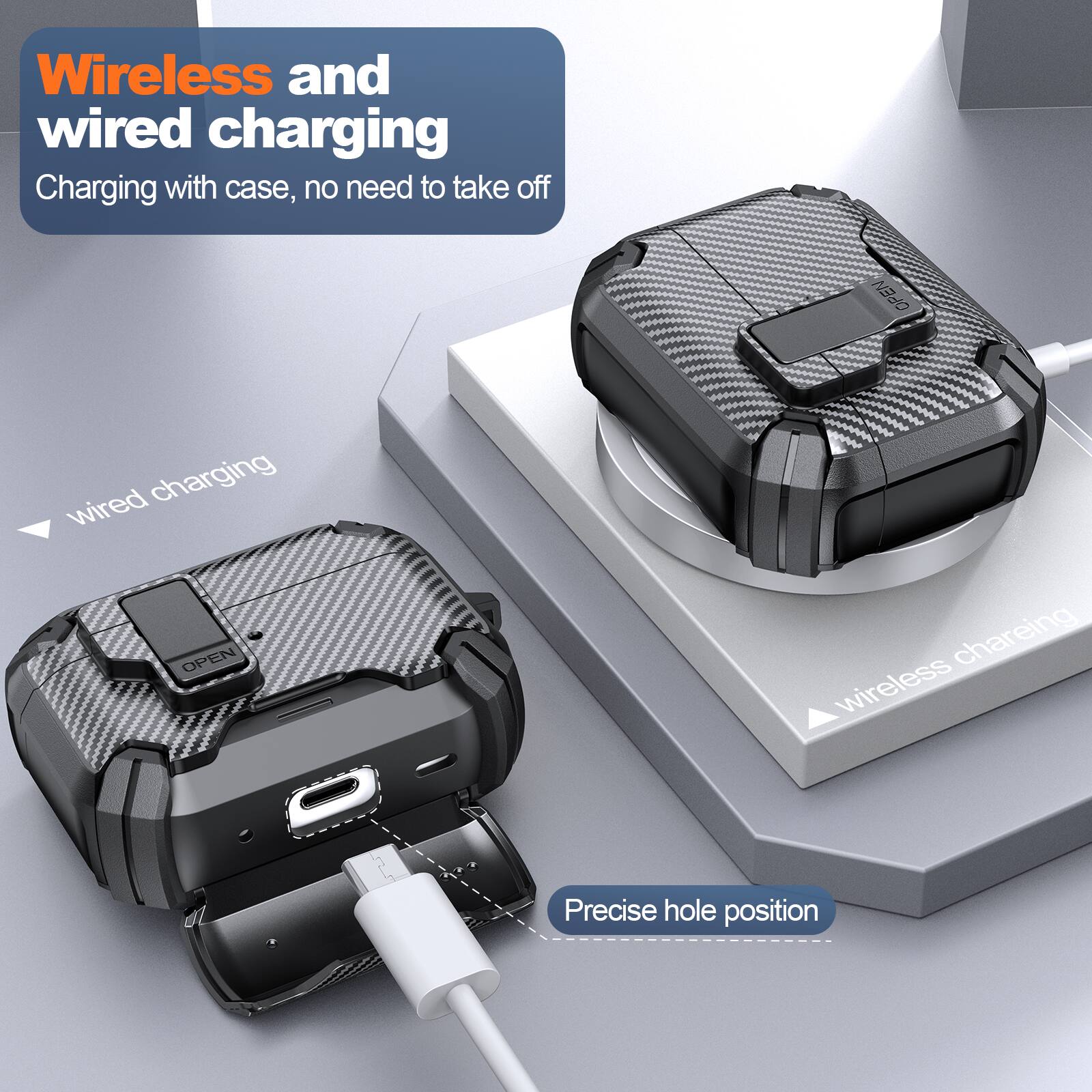 Wireless and wired charging  
Charging with case, no need to take off  

wired charging  
wireless charging  

Precise hole position