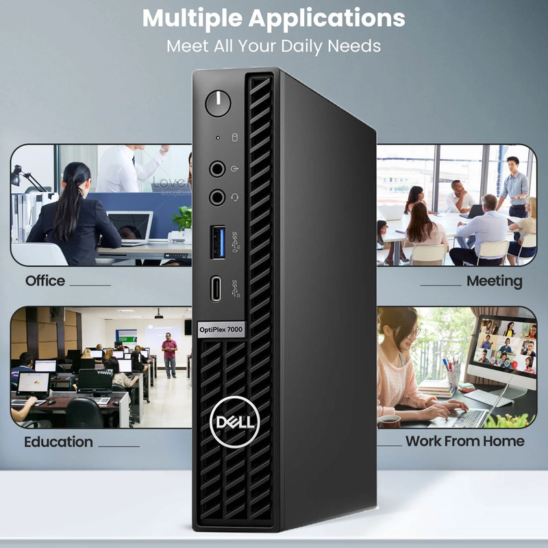 Multiple Applications  
Meet All Your Daily Needs  

Office  
Education  
Meeting  
Work From Home  

OptiPlex 7000  
DELL