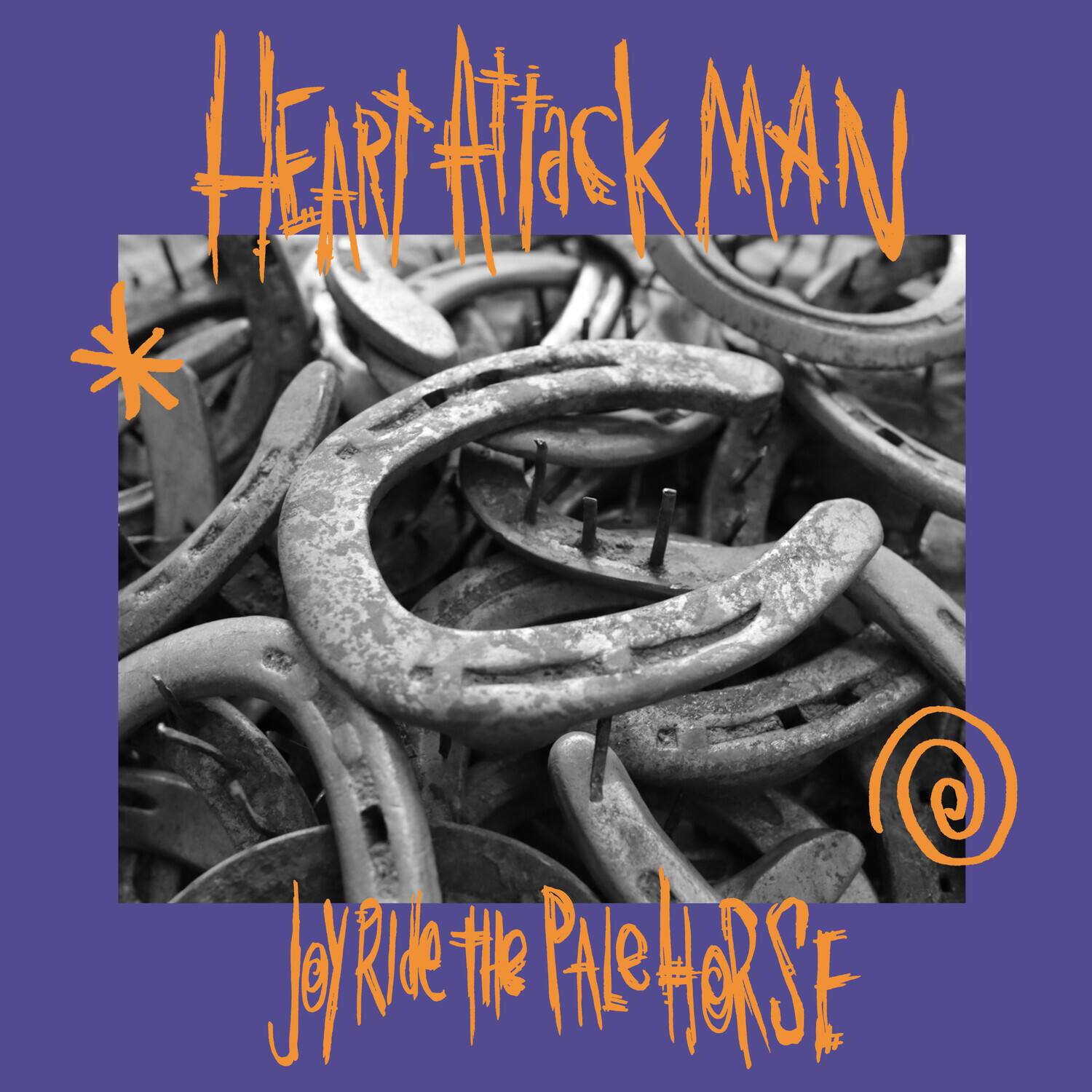 Heart Attack Man  
Joy Ride the Pale Horse