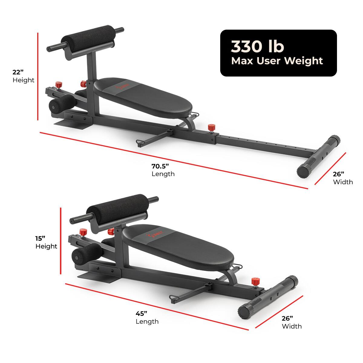 22" Height  
330 lb Max User Weight  
70.5" Length  
26" Width  

15" Height  
45" Length  
26" Width