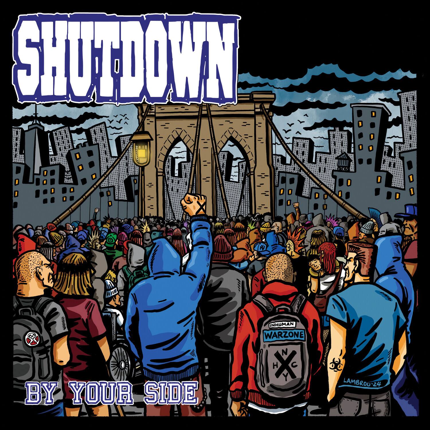 SHUTDOWN  
BY YOUR SIDE  

INHUMAN WARZONE  
N H X Y LAMBROU-Z4